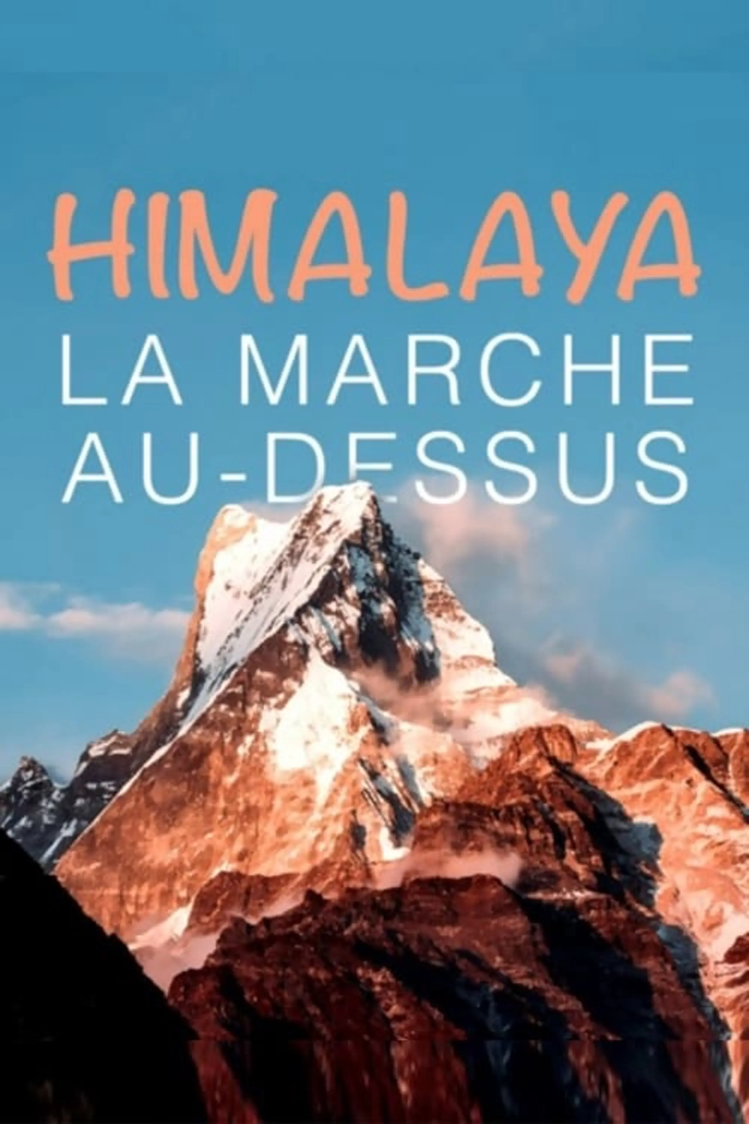 Himalaya, la marche au-dessus