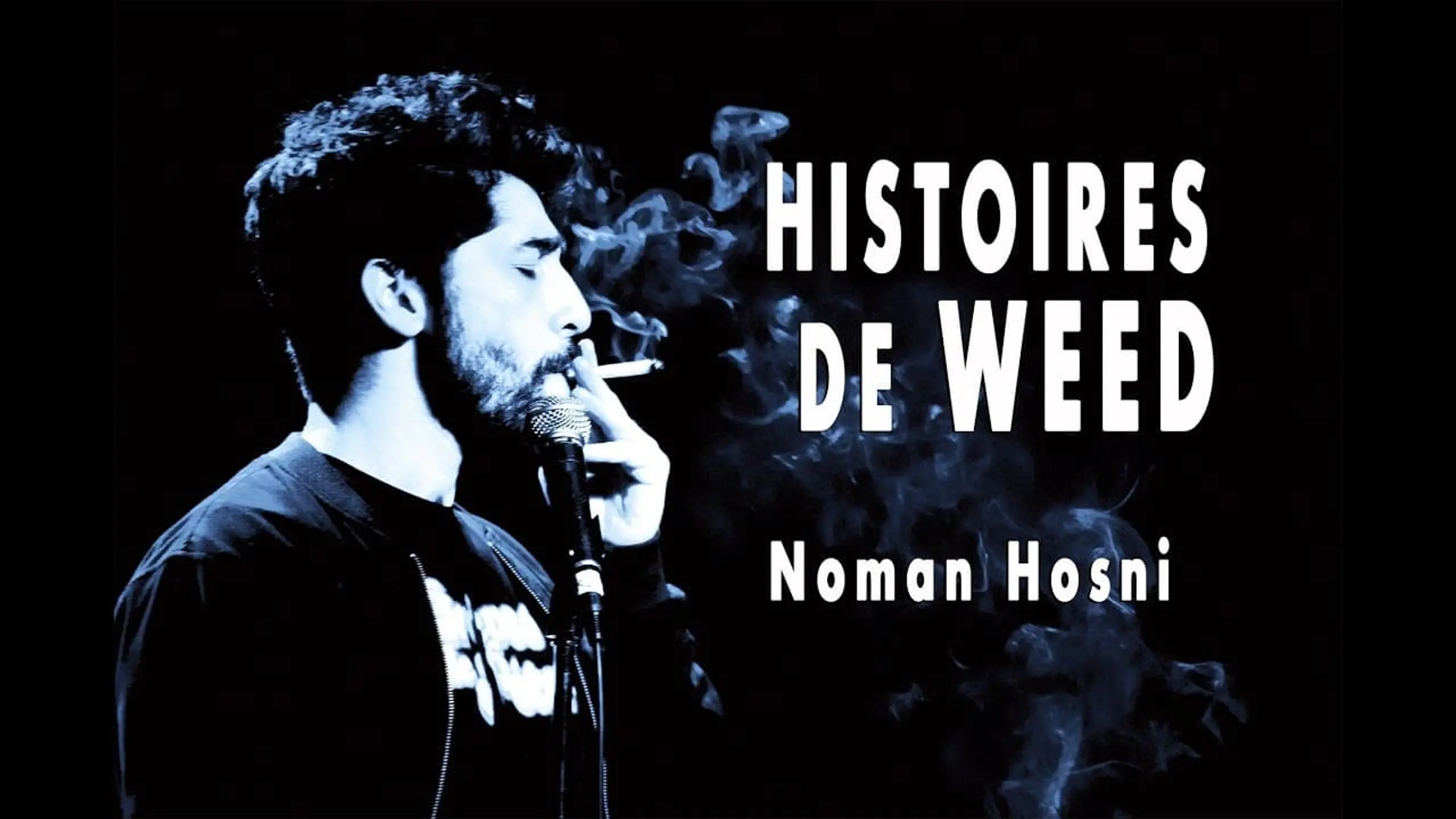 Noman Hosni : Histoires de Weed