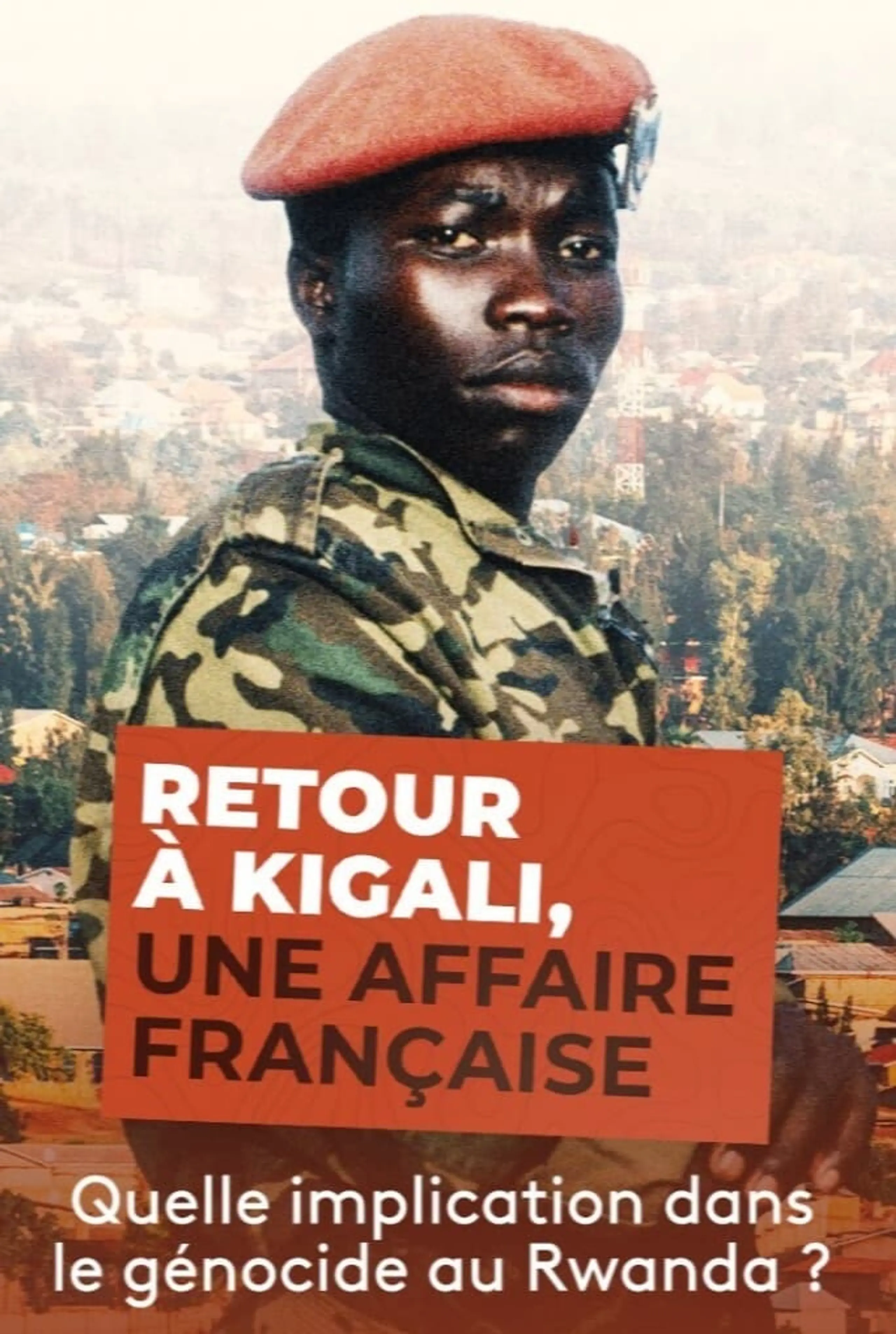 Retour à Kigali, une affaire française