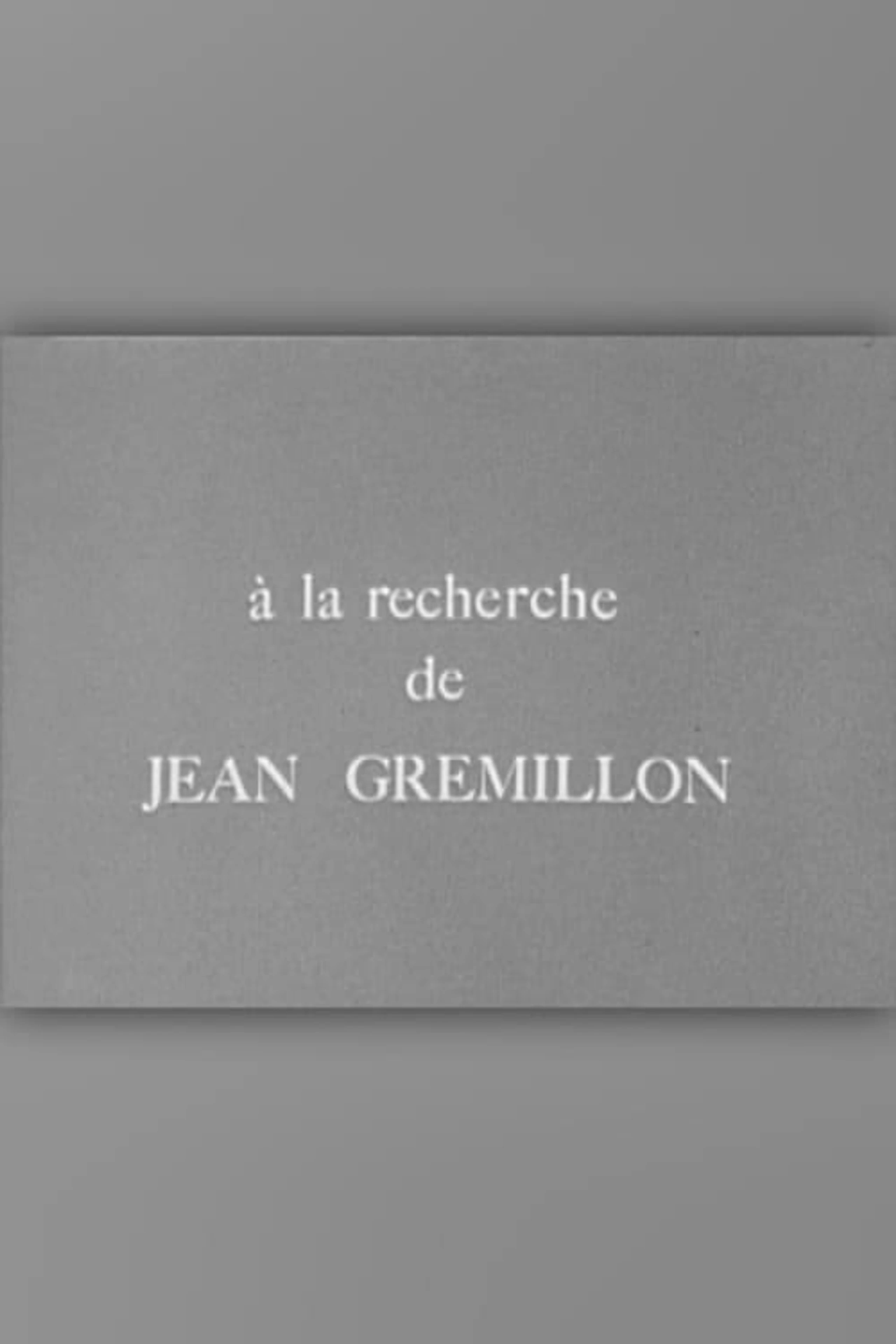 À la recherche de Jean Grémillon
