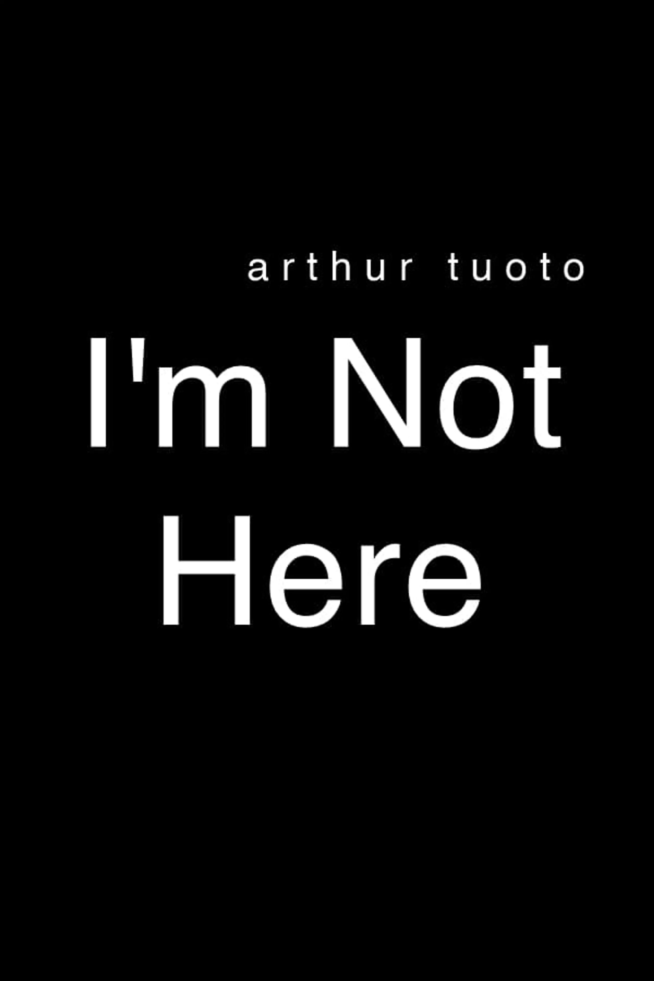 I'm Not Here