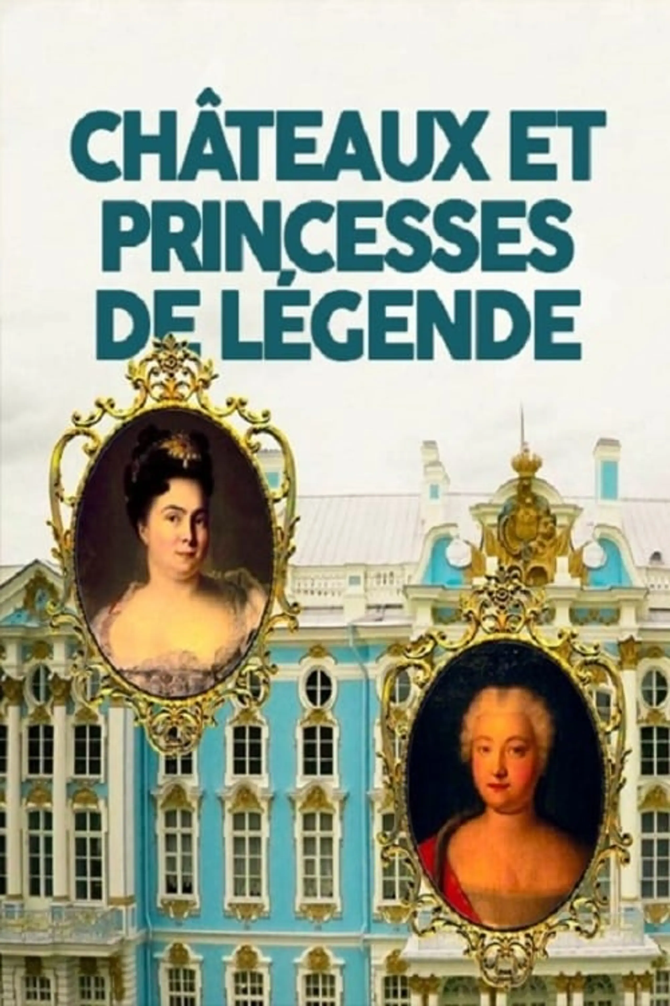 Châteaux et princesses de légende