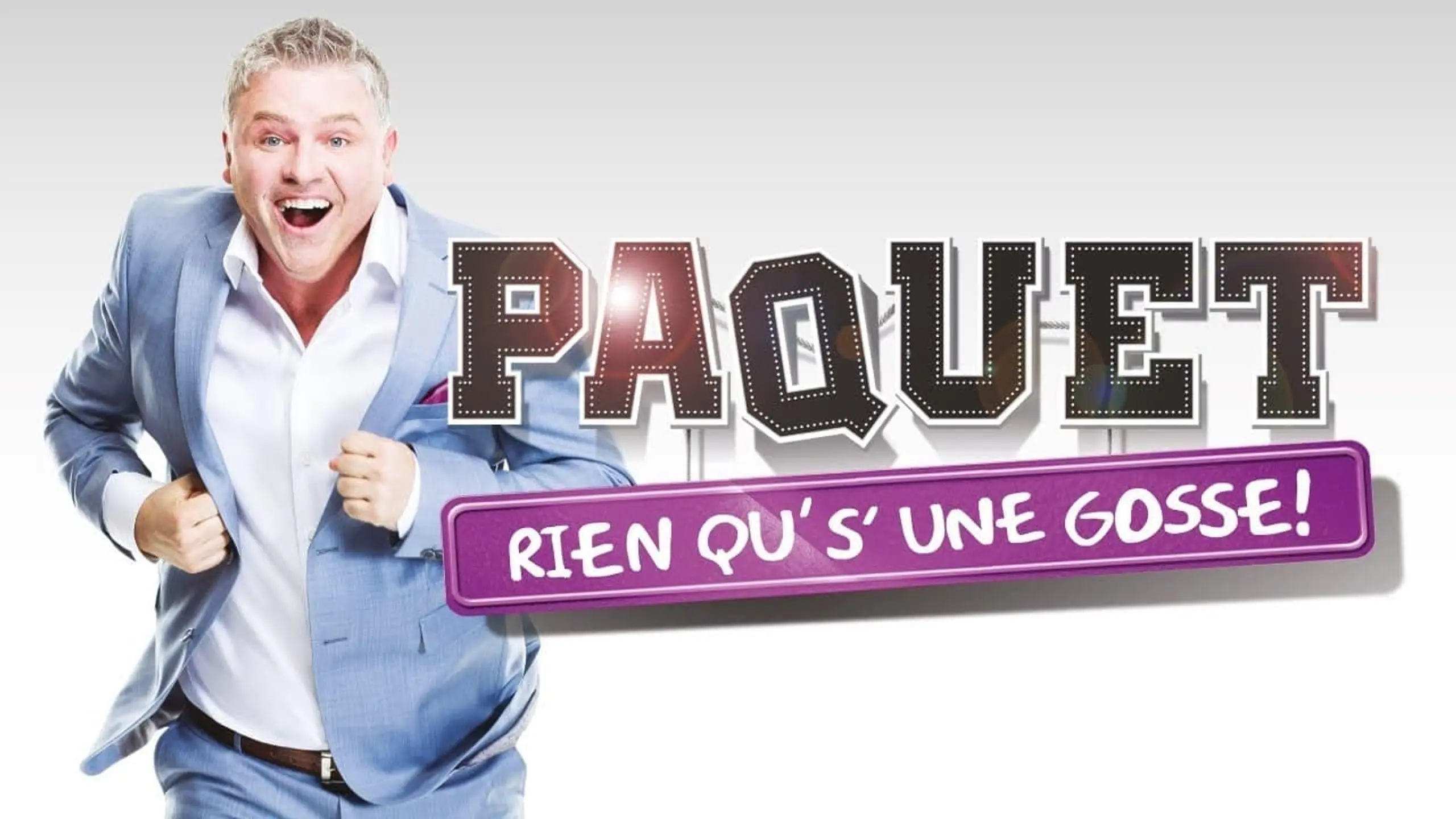 Dominic Paquet: Rien qu's'une gosse!