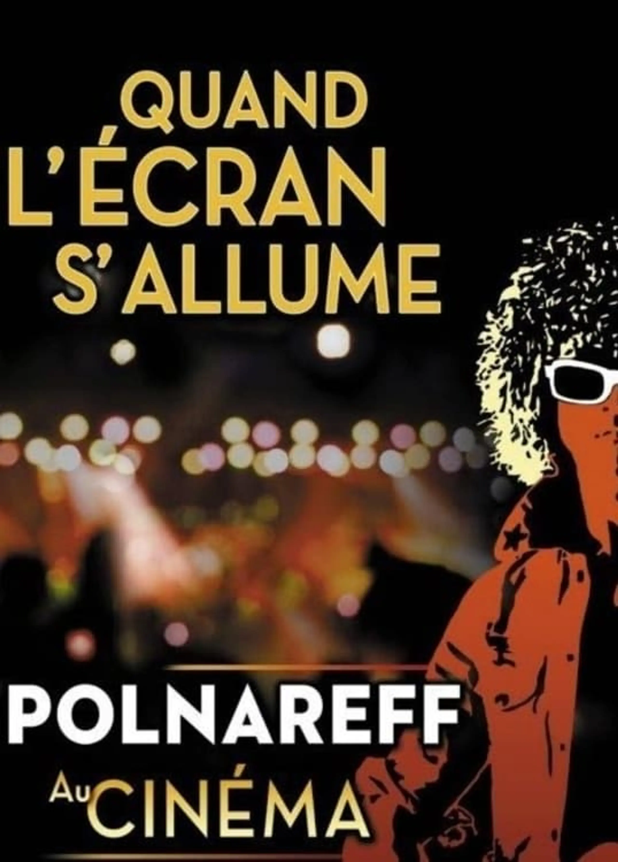 Polnareff au cinéma: quand l'écran s'allume