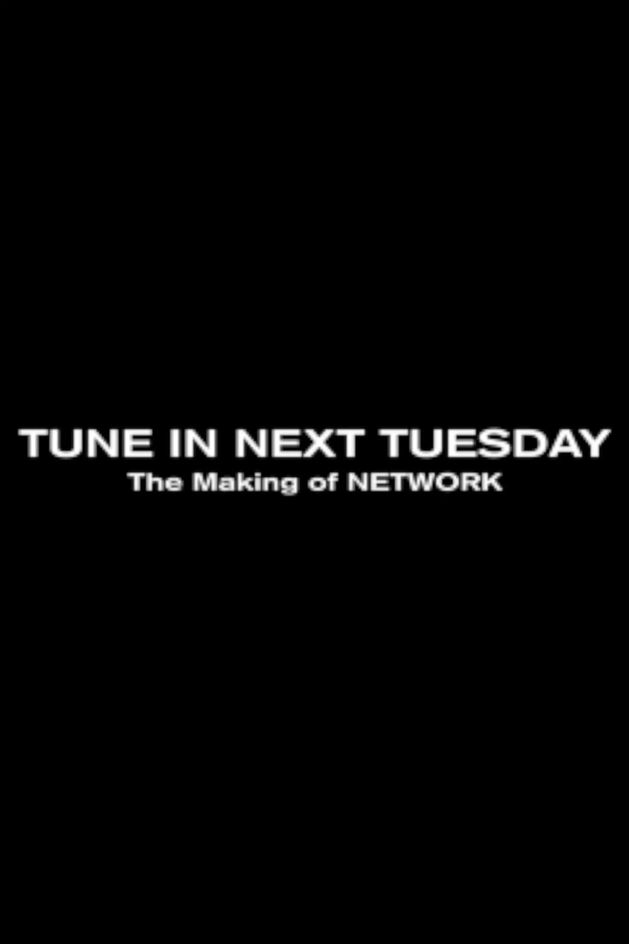 Tune in Next Tuesday: The Making of NETWORK