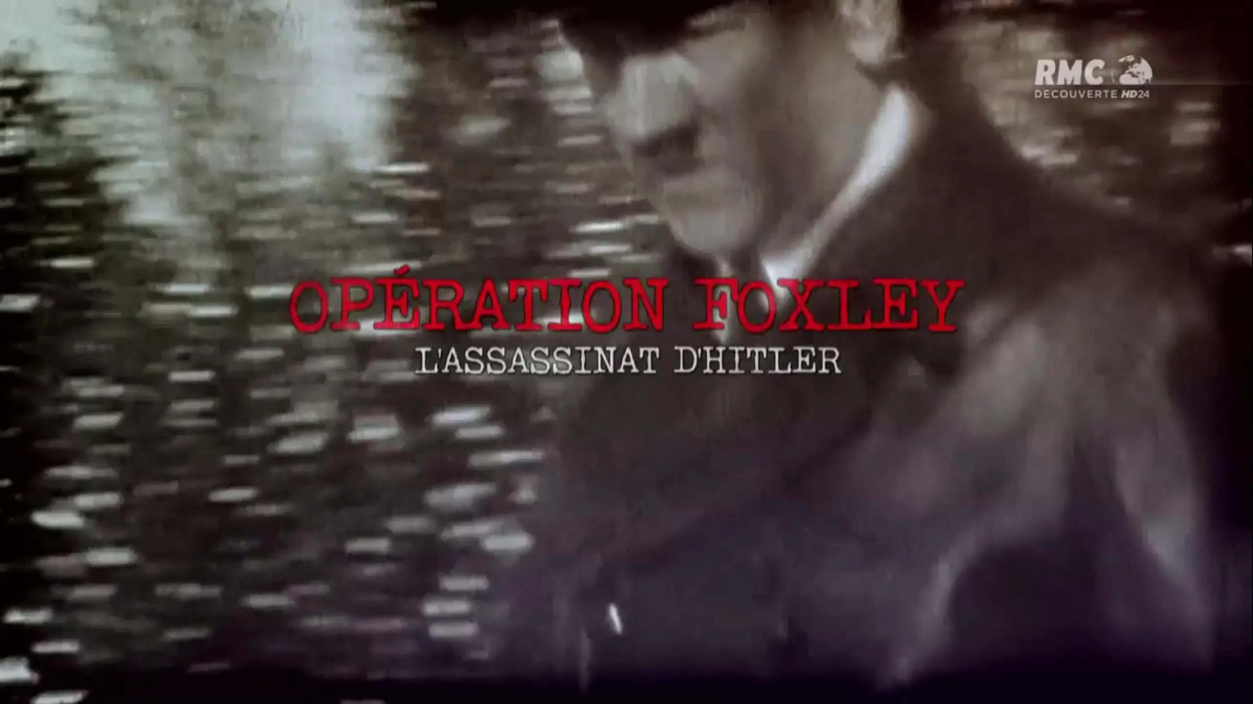 Opération Foxley : L'assassinat d'Hitler