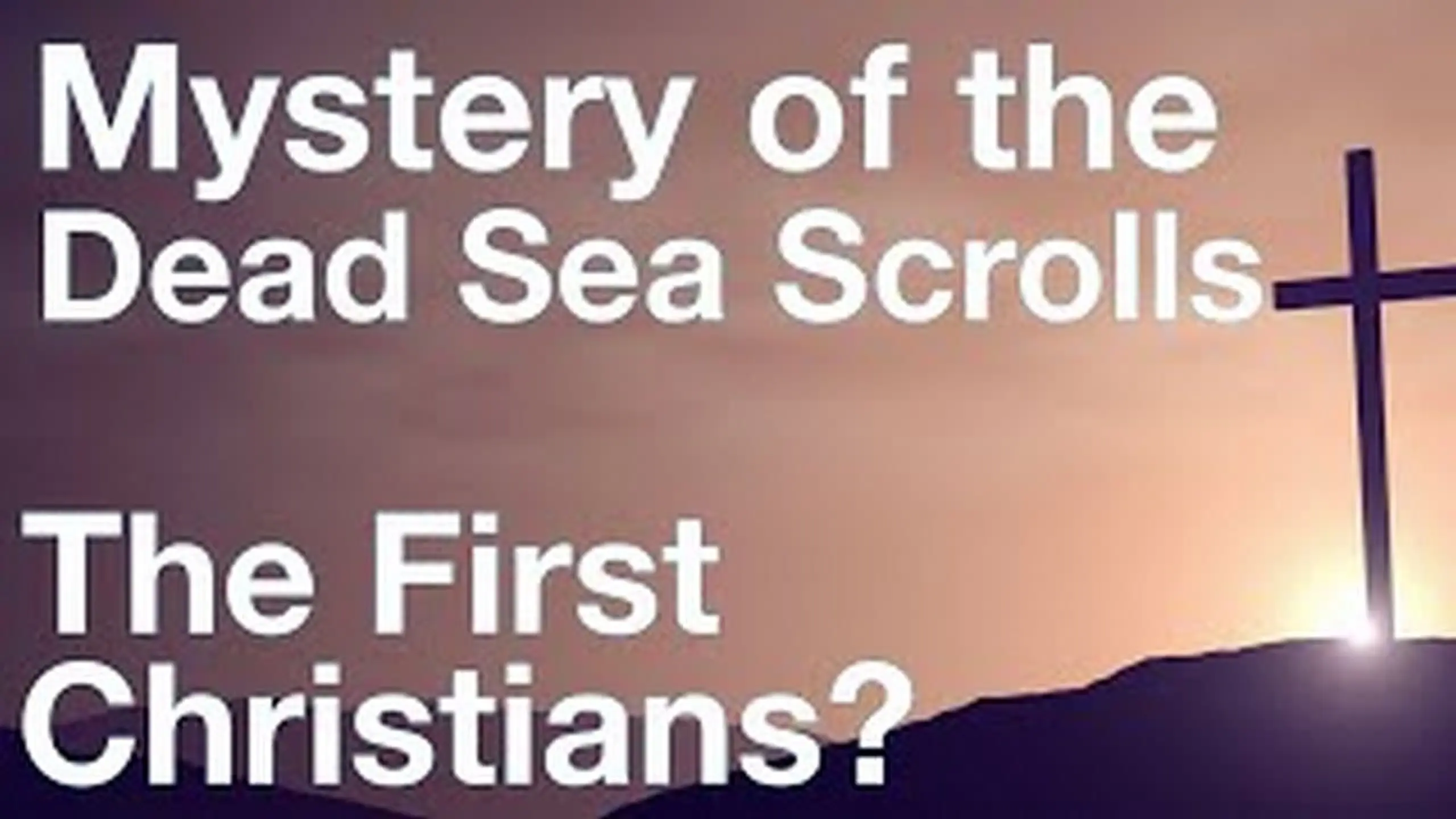 The Dead Sea Scrolls