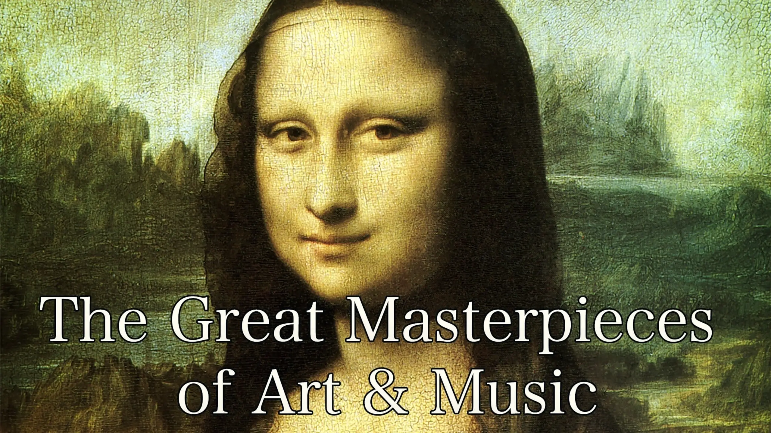 The Great Masterpieces of Art & Music