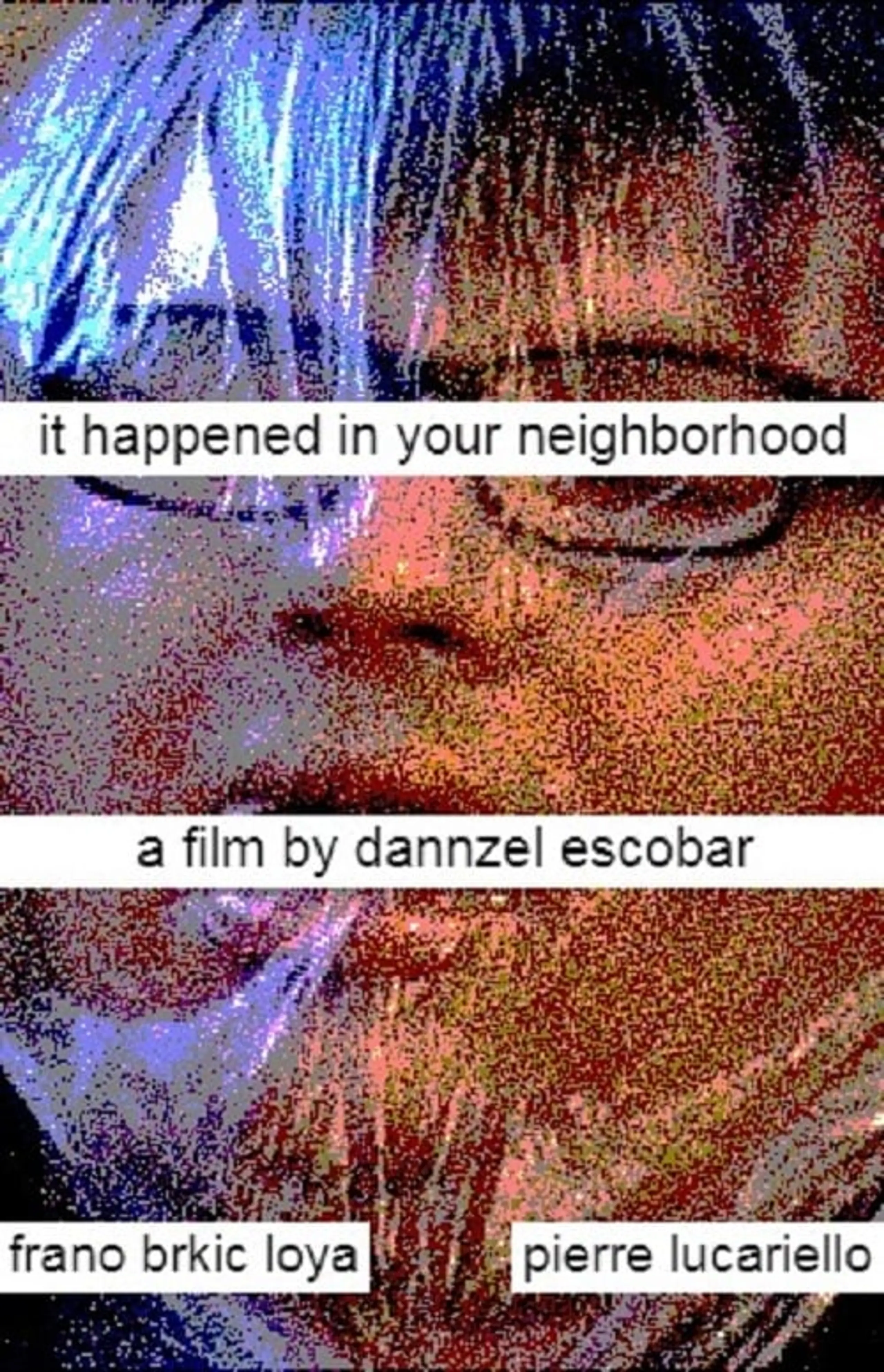 It Happened In Your Neighborhood