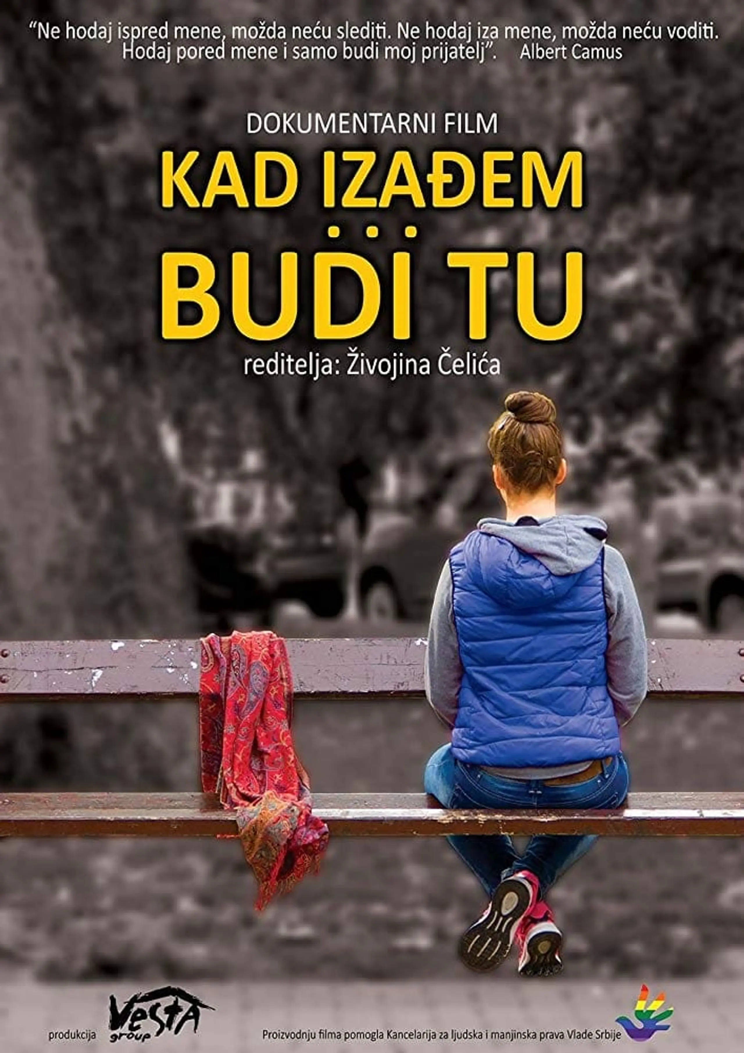 Kad izadem... budi tu