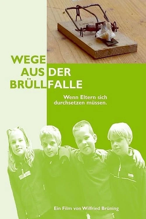 Wege aus der Brüllfalle