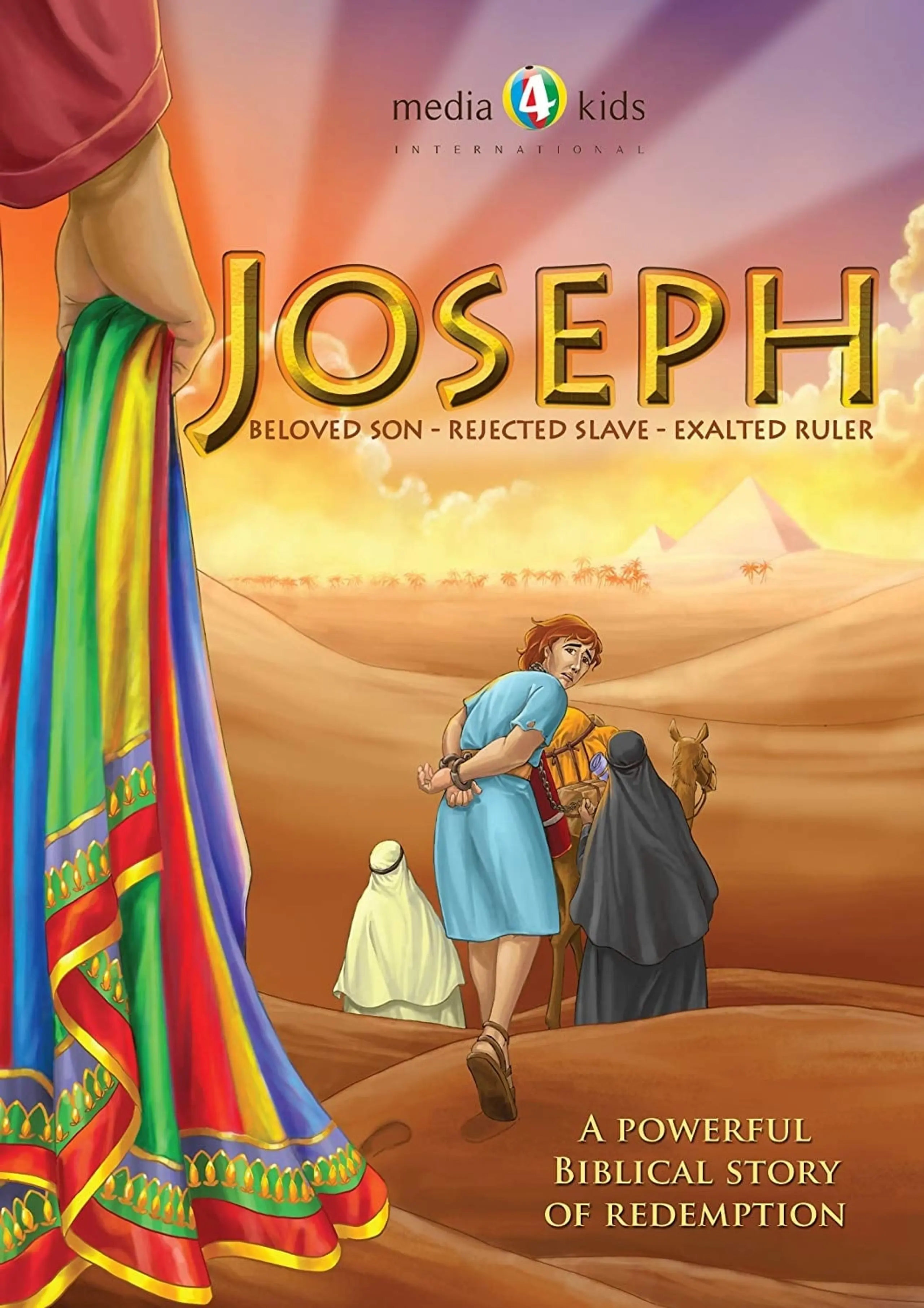 Joseph: Beloved Son, Rejected Slave, Exalted Ruler