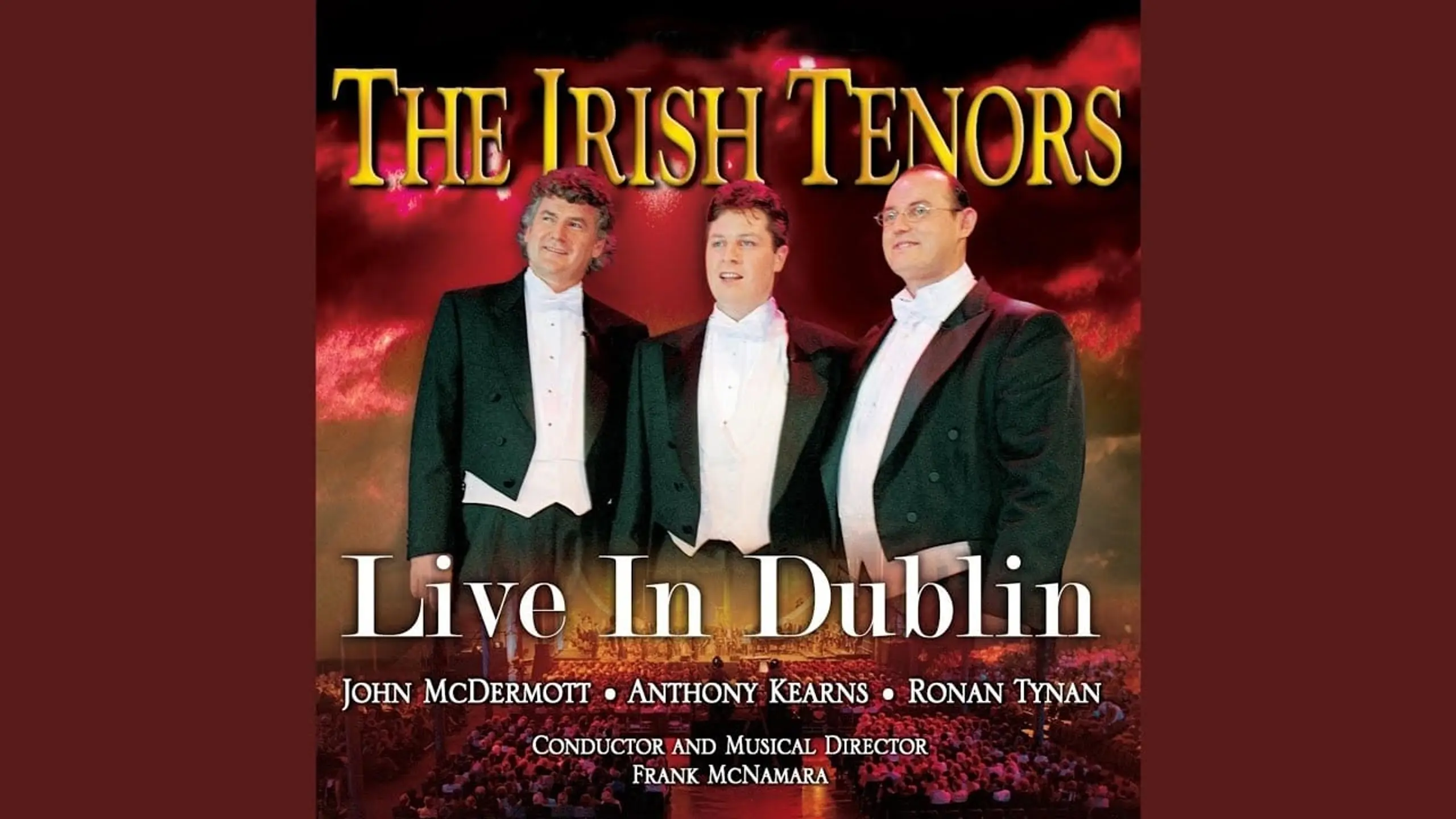 The Irish Tenors - Live in Dublin