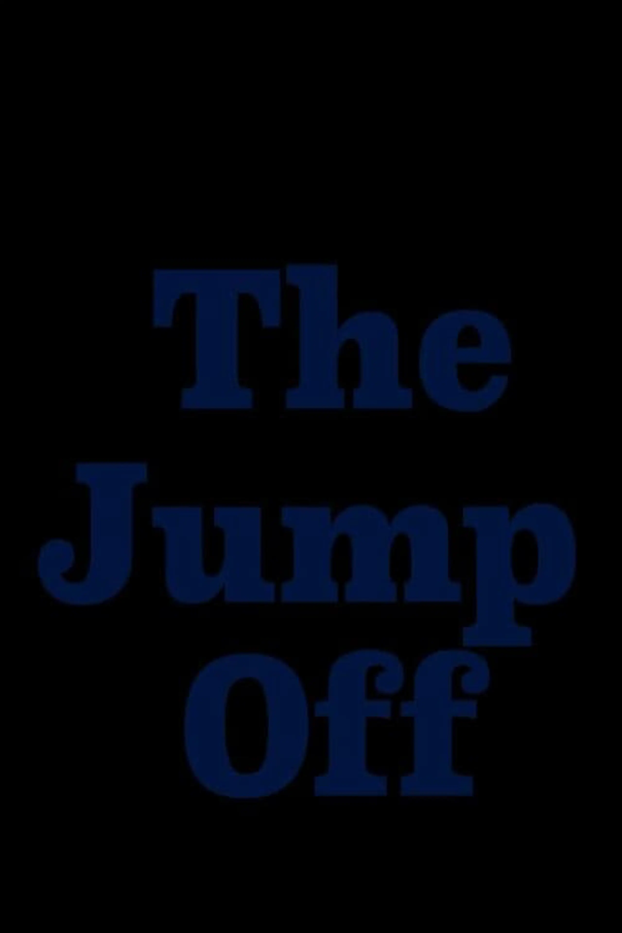 The Jump Off