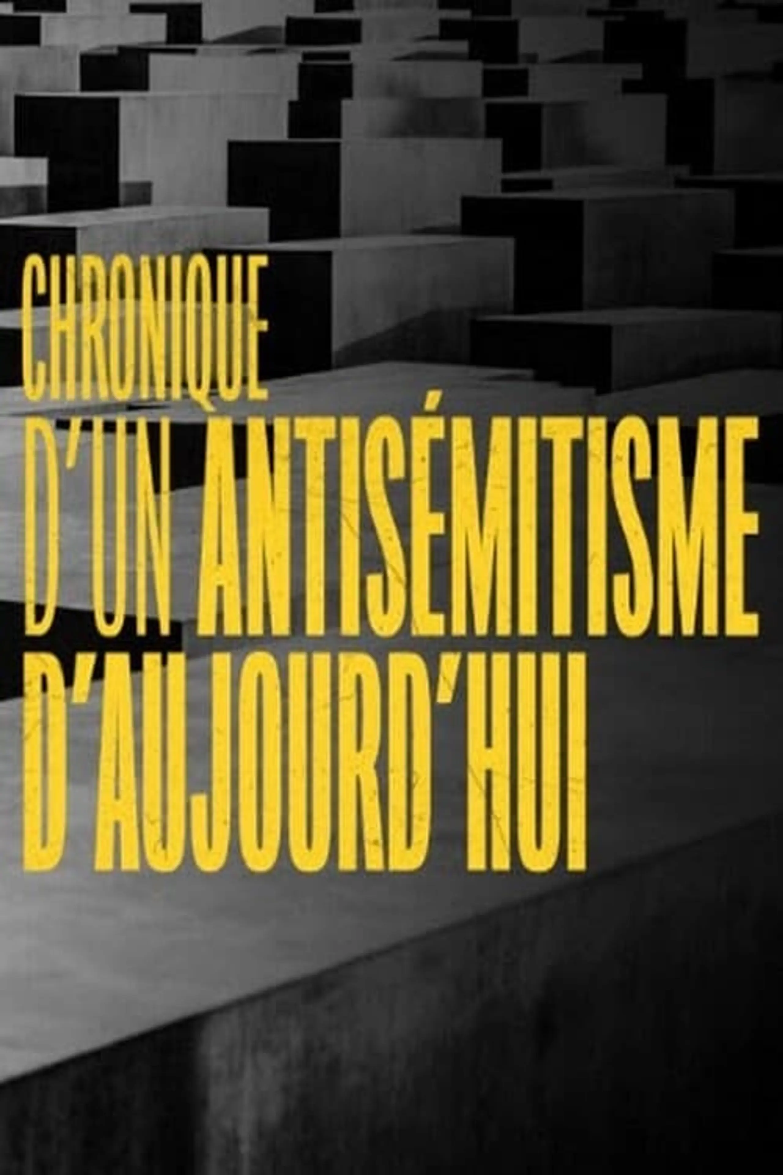 Chronique d'un antisémitisme d'aujourd'hui