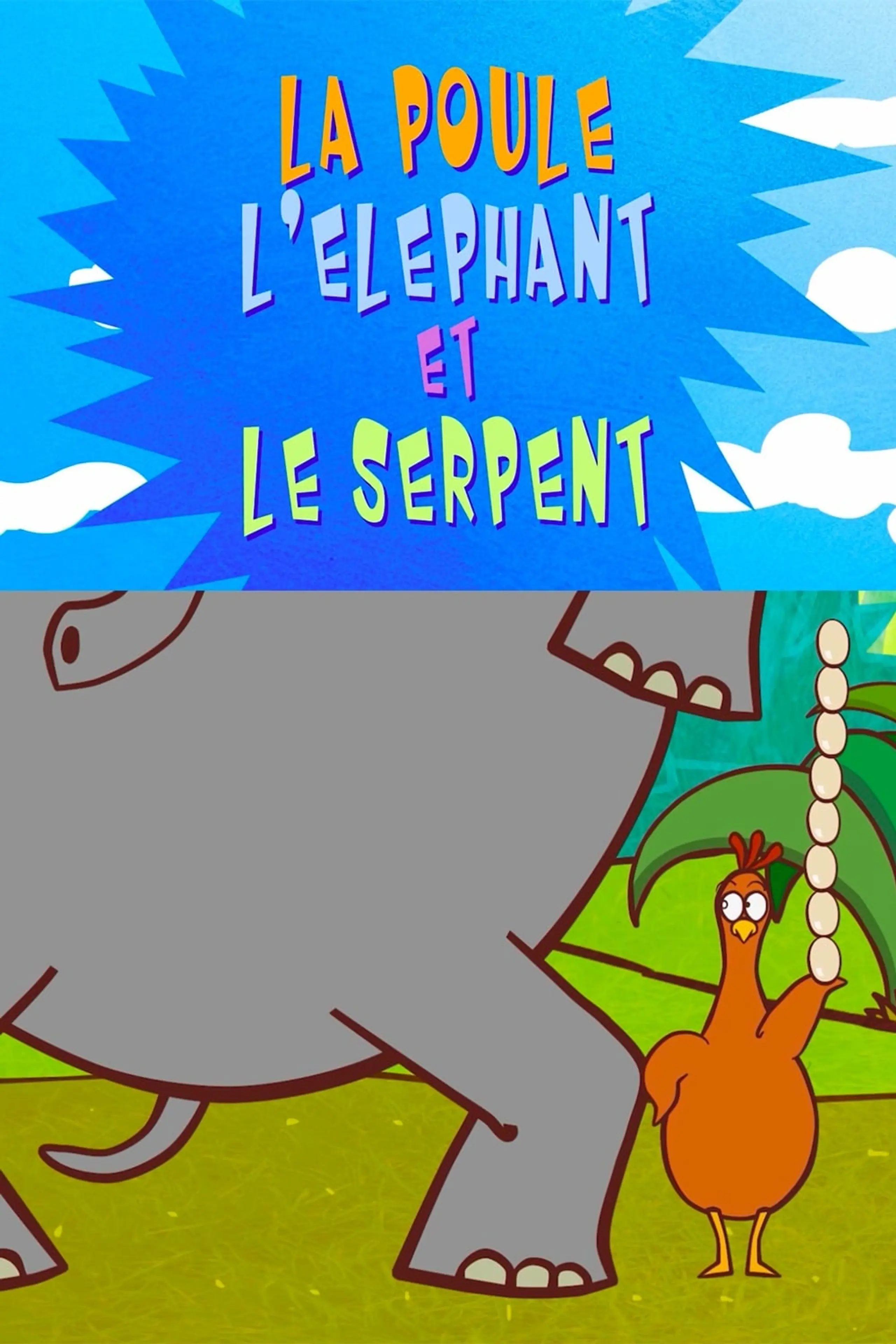 Les fables en délire: La Poule, l'éléphant et le serpent