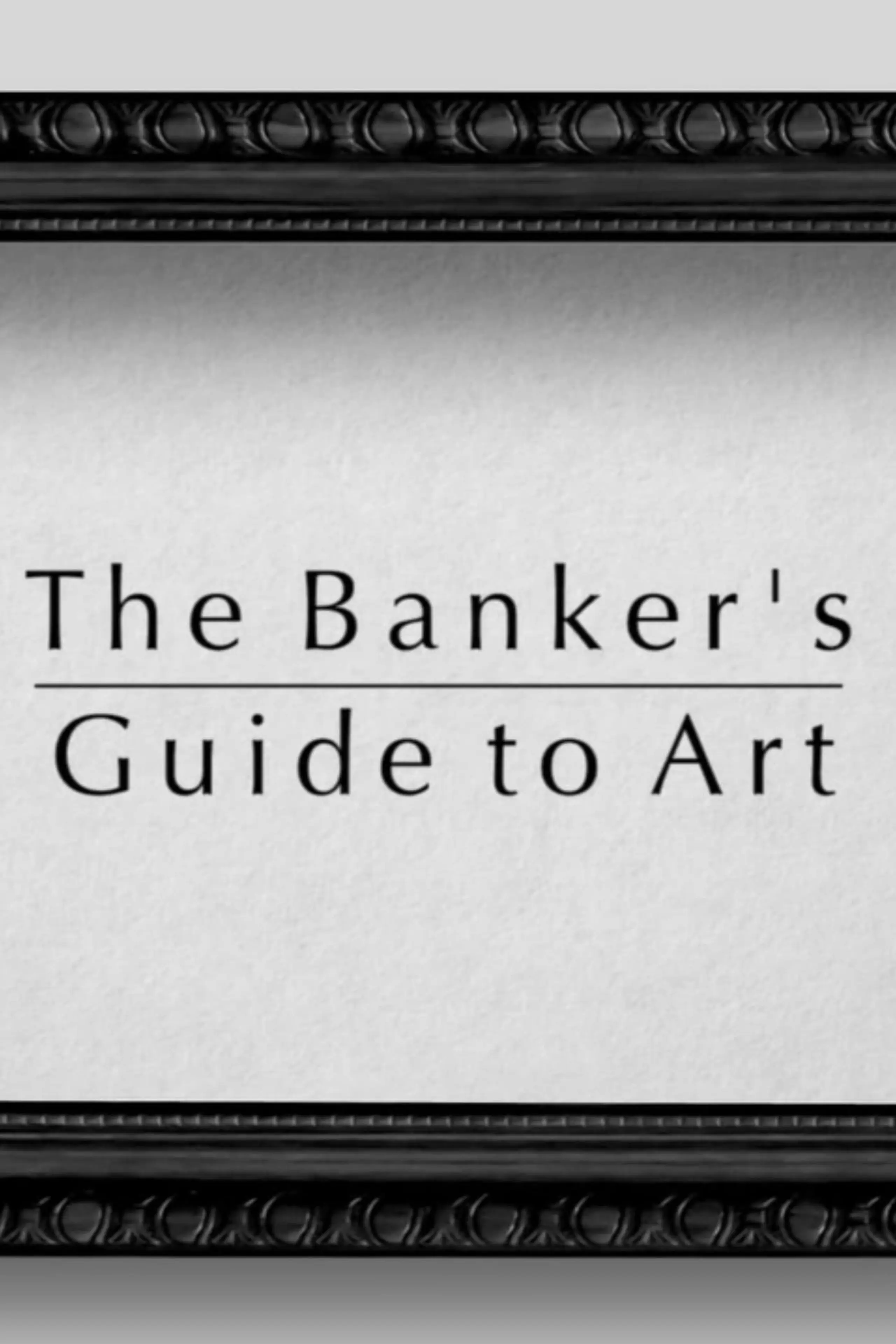 The Banker's Guide to Art