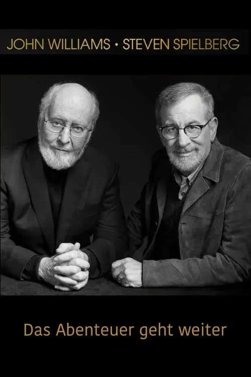 John Williams und Steven Spielberg - Das Abenteuer geht weiter