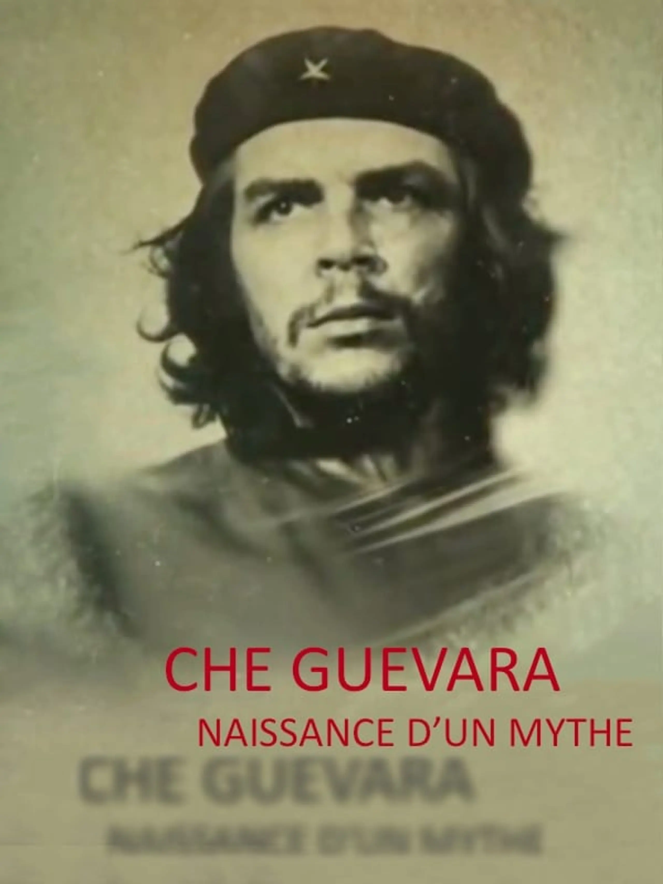 Che Guevara, naissance d'un mythe