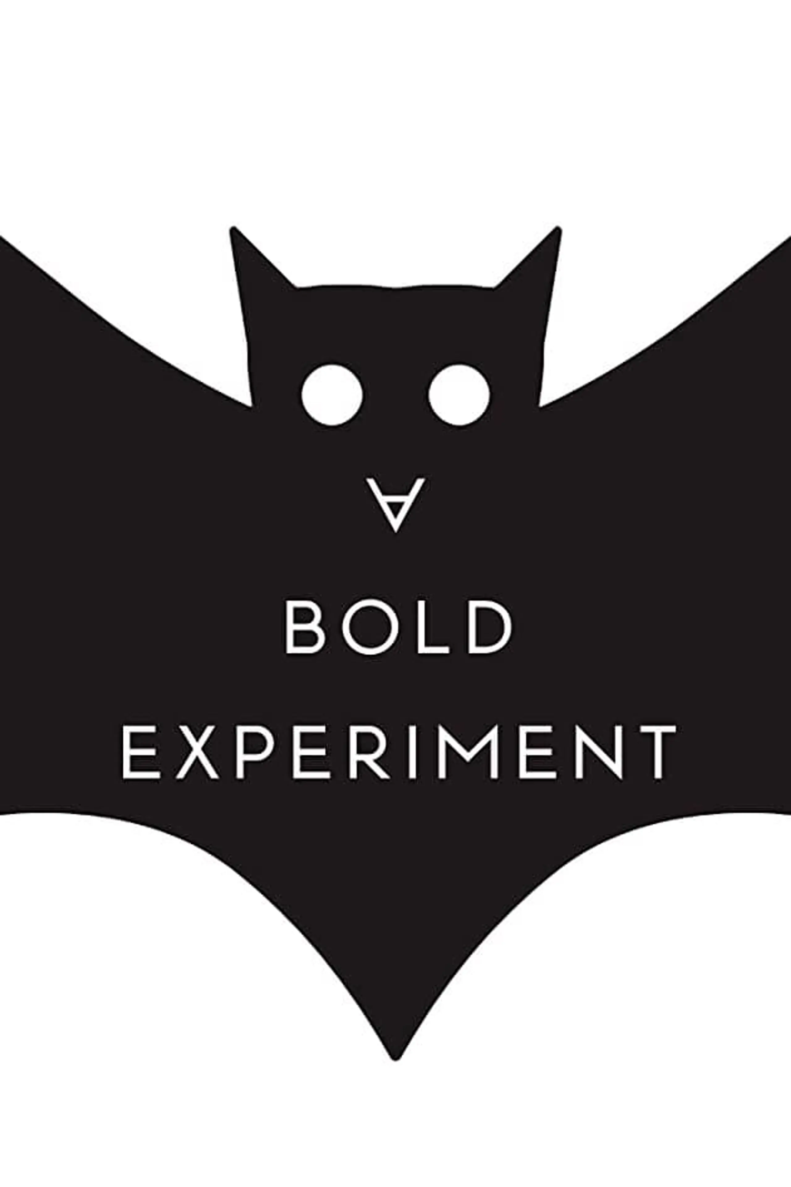 A Bold Experiment