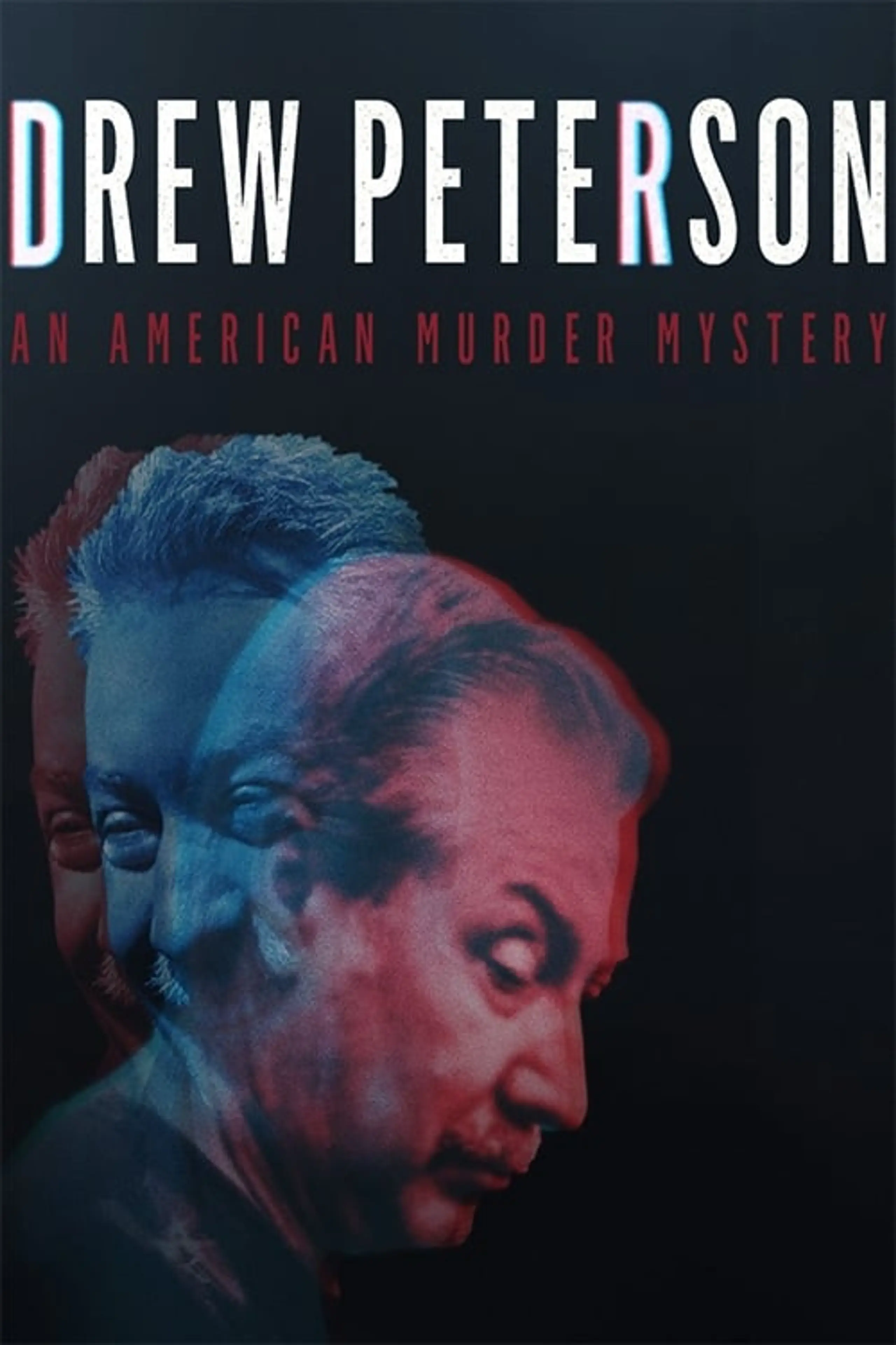 Drew Peterson: An American Murder Mystery