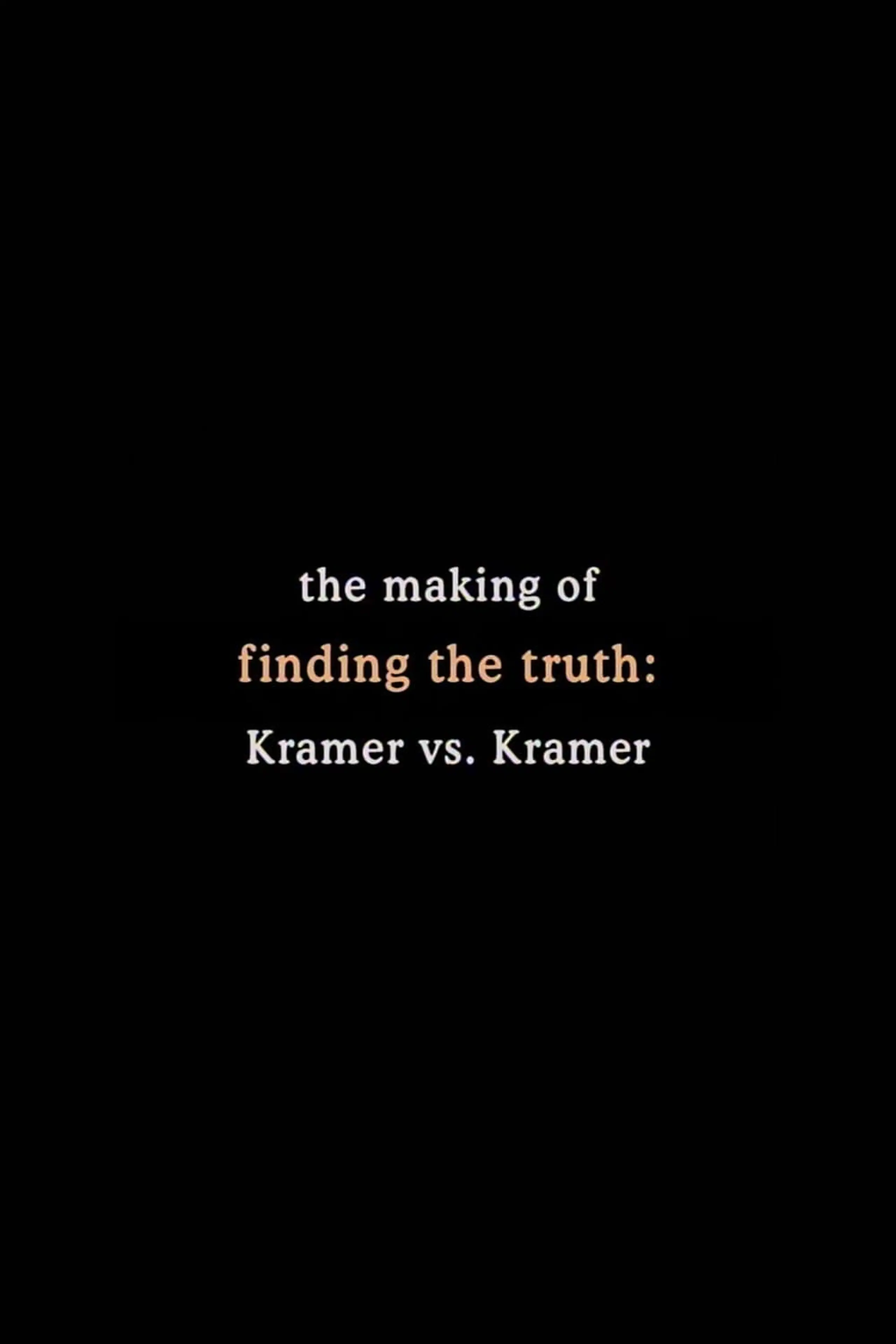 Finding the Truth: The Making of 'Kramer vs. Kramer'