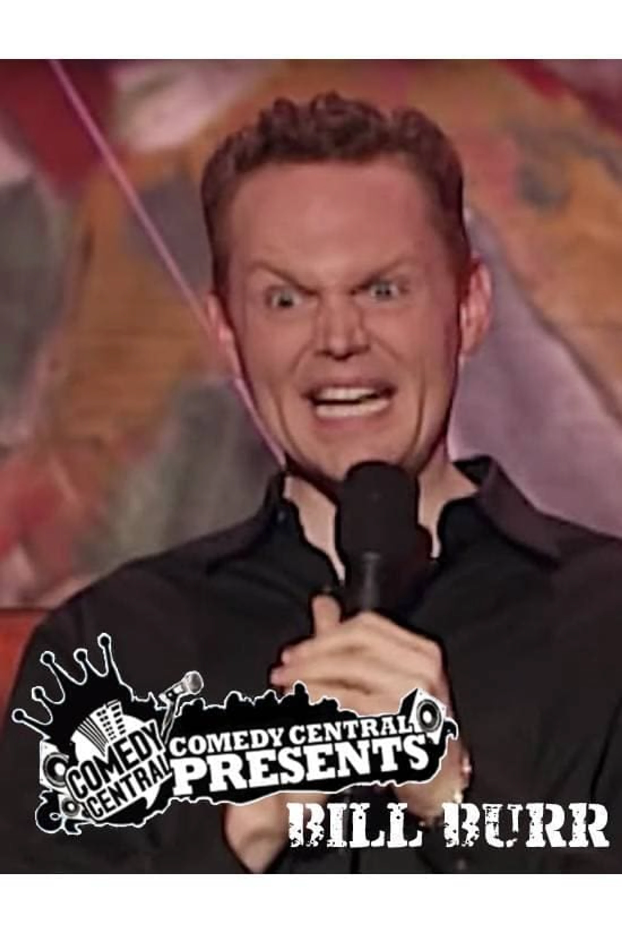Bill Burr: Comedy Central Presents