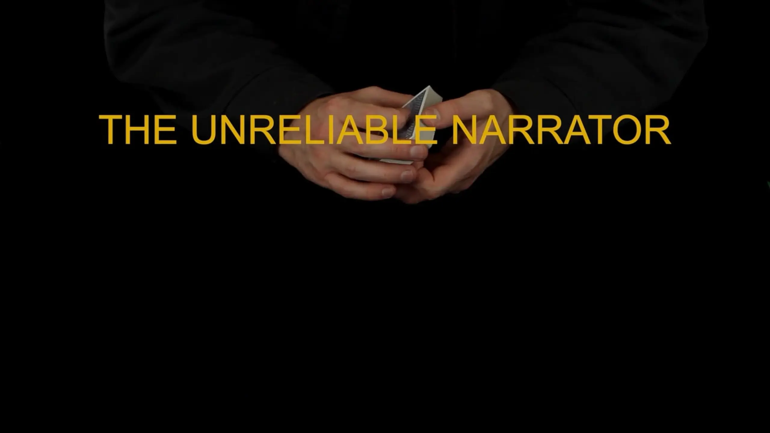 The Unreliable Narrator