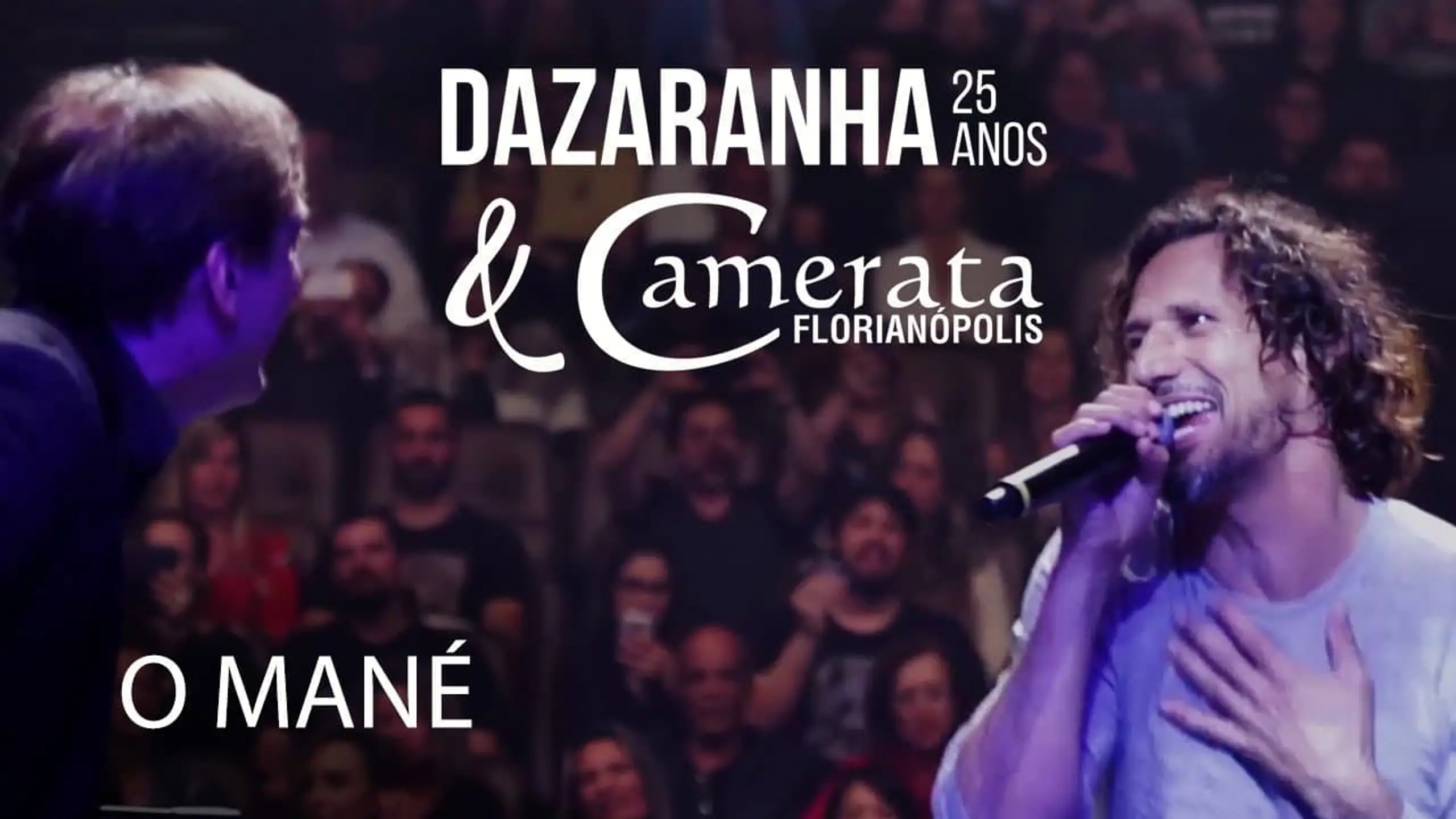 Dazaranha 25 Anos - Camerata Florianópolis