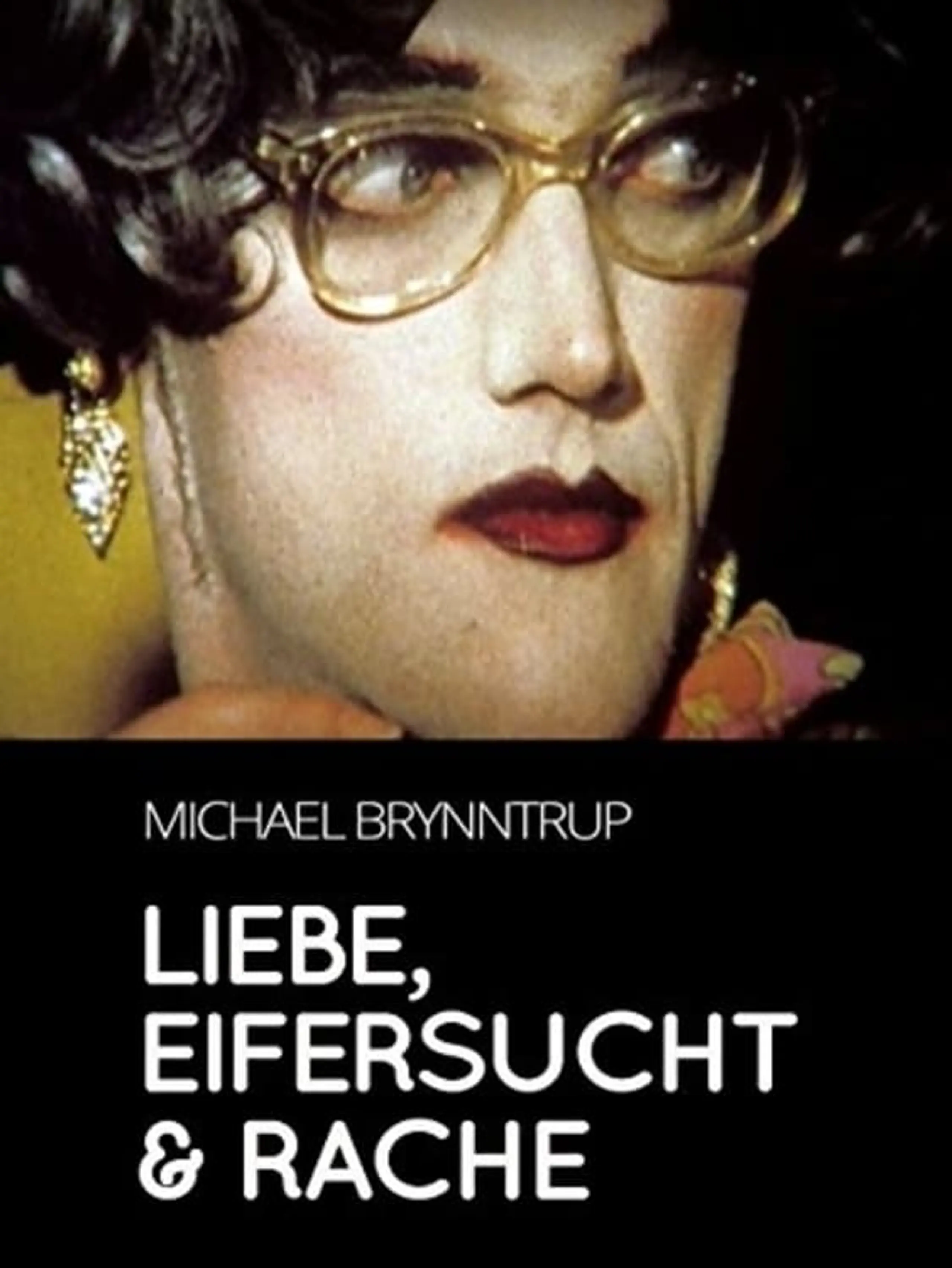 Liebe, Eifersucht und Rache