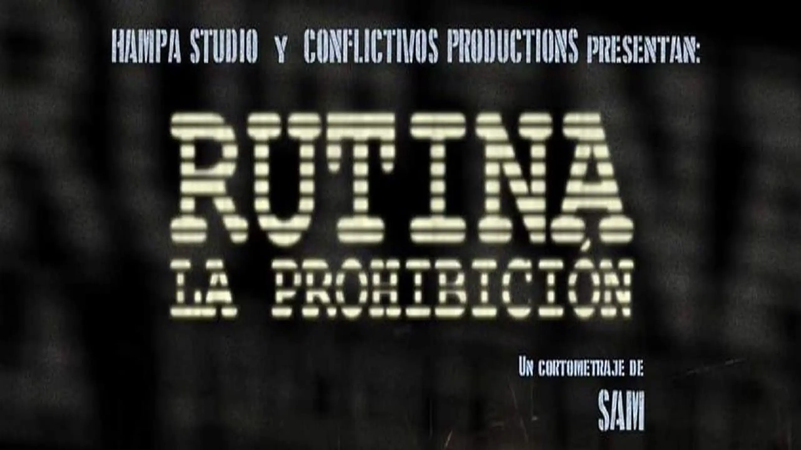 Rutina: La prohibición