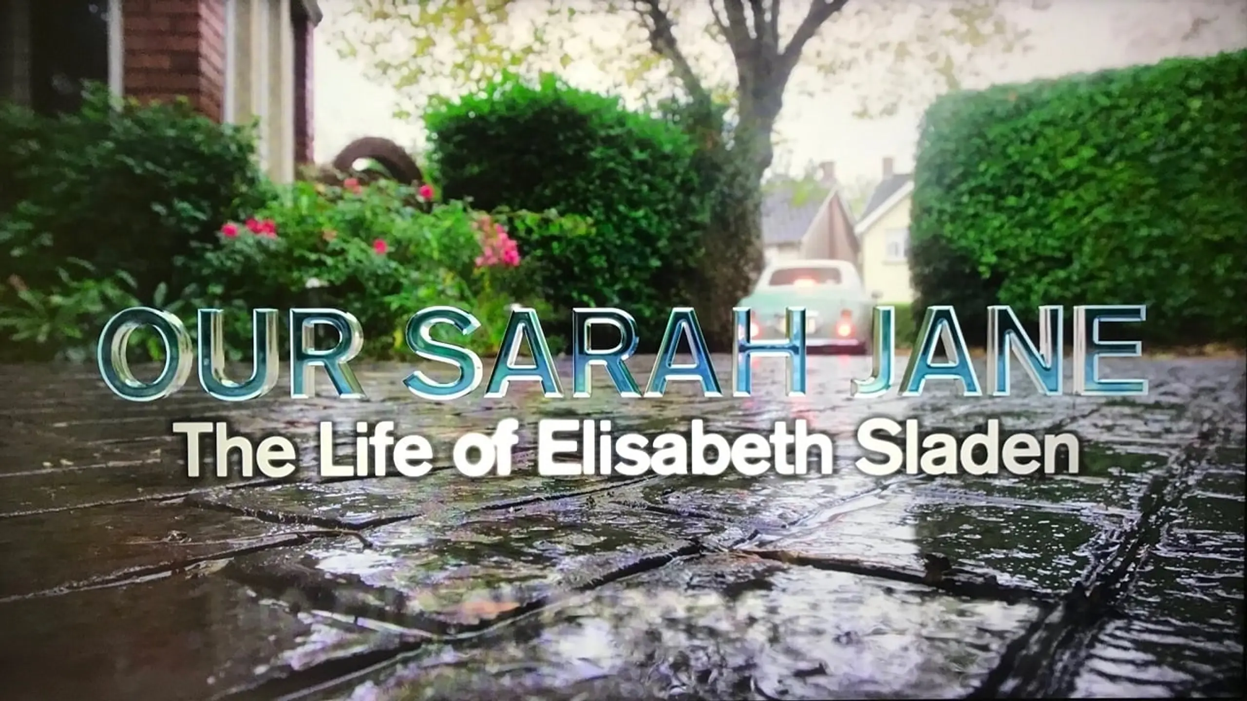 Our Sarah Jane – Elisabeth Sladen Tribute