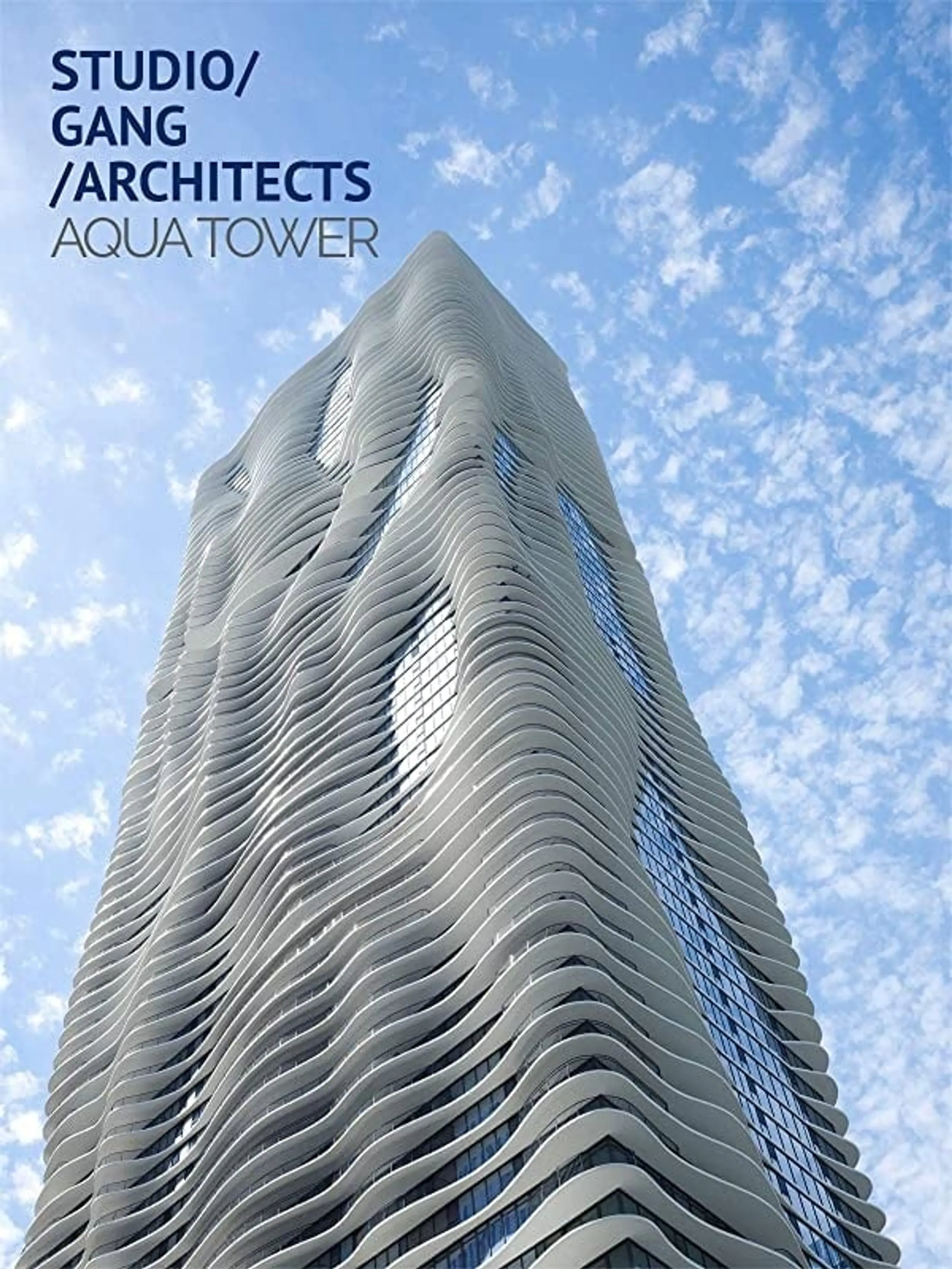 Studio Gang Architects: Aqua Tower