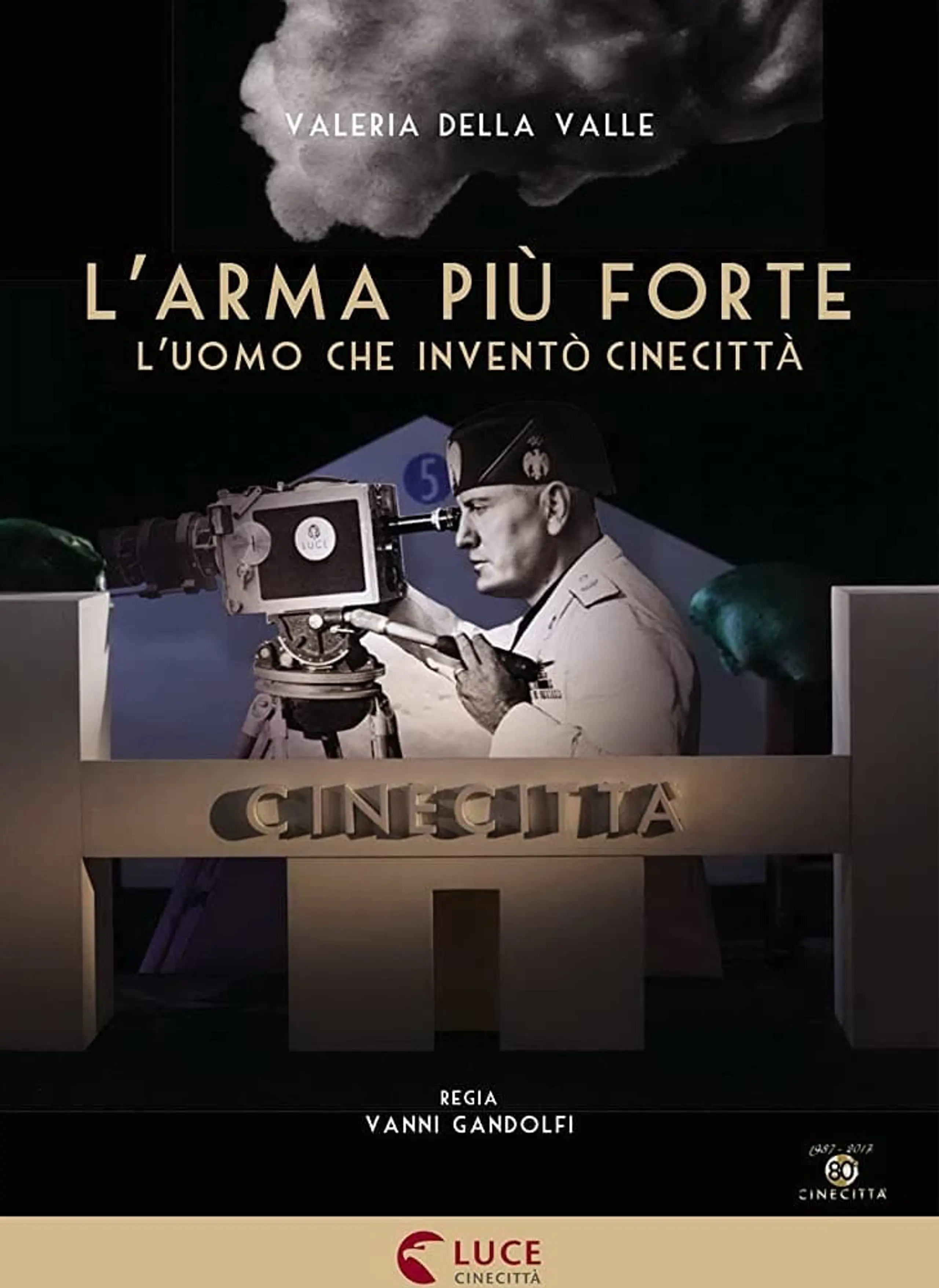 L'arma più forte - L'uomo che inventò Cinecittà