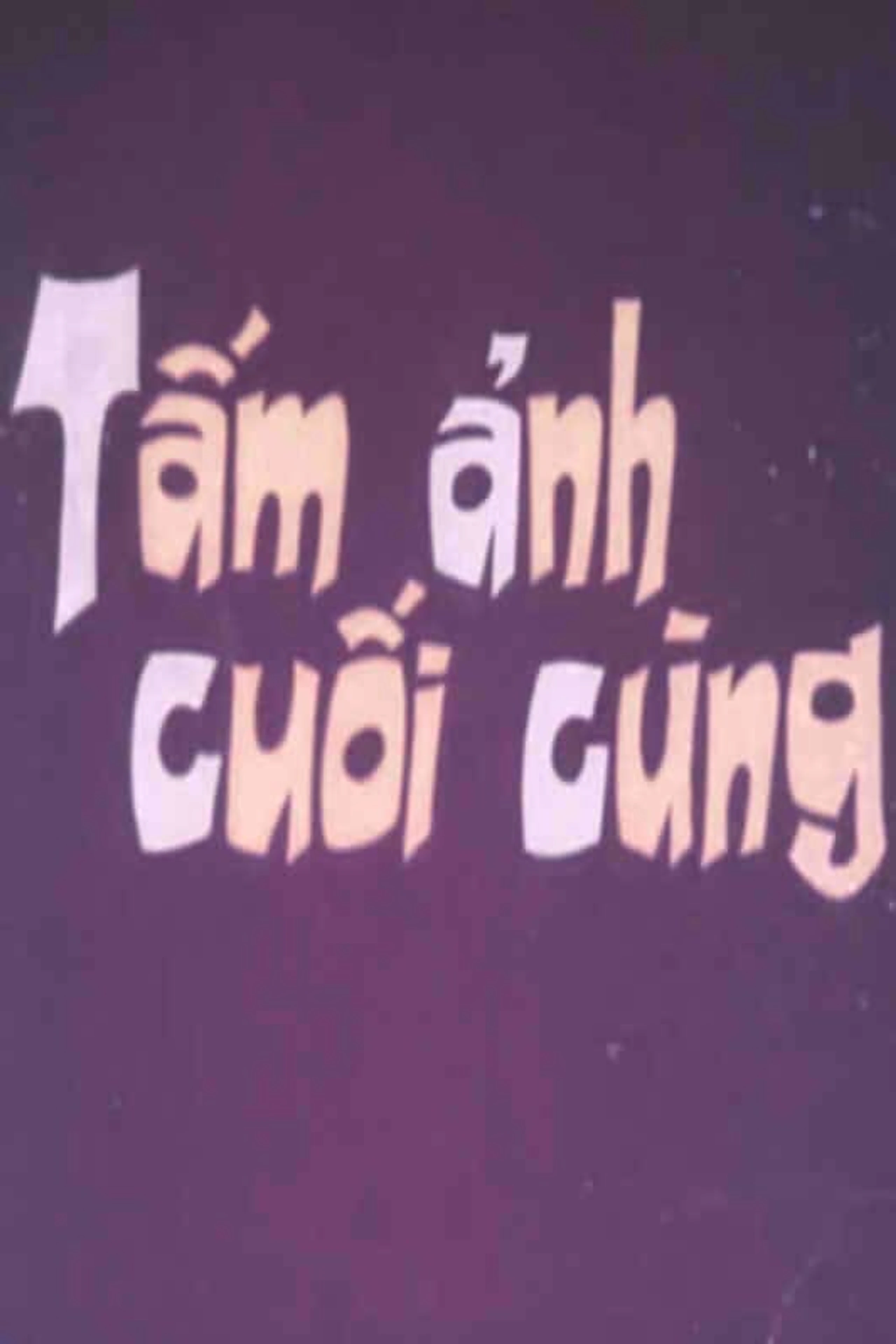 Tấm Ảnh Cuối Cùng