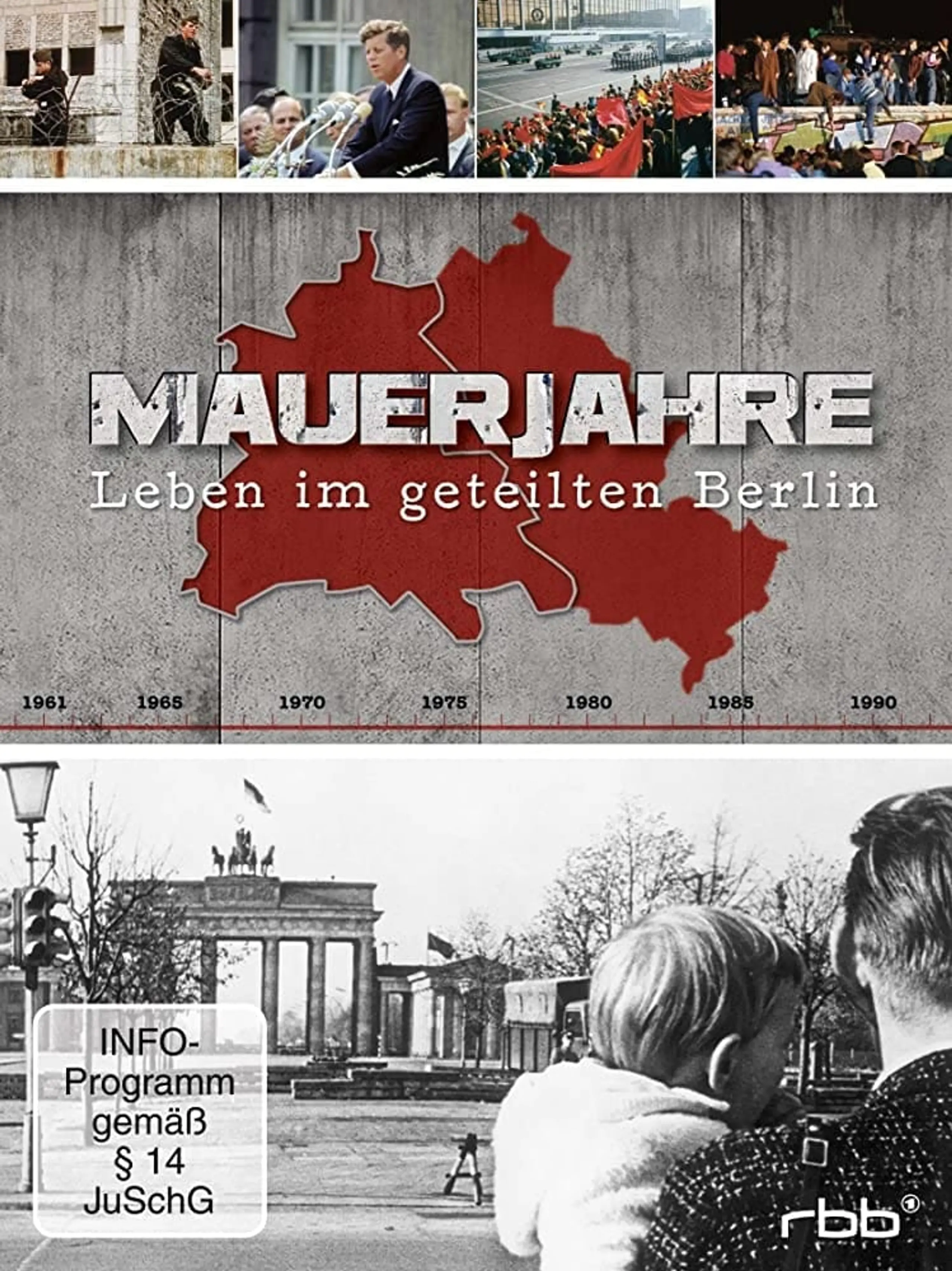 Mauerjahre Leben im geteilten Berlin