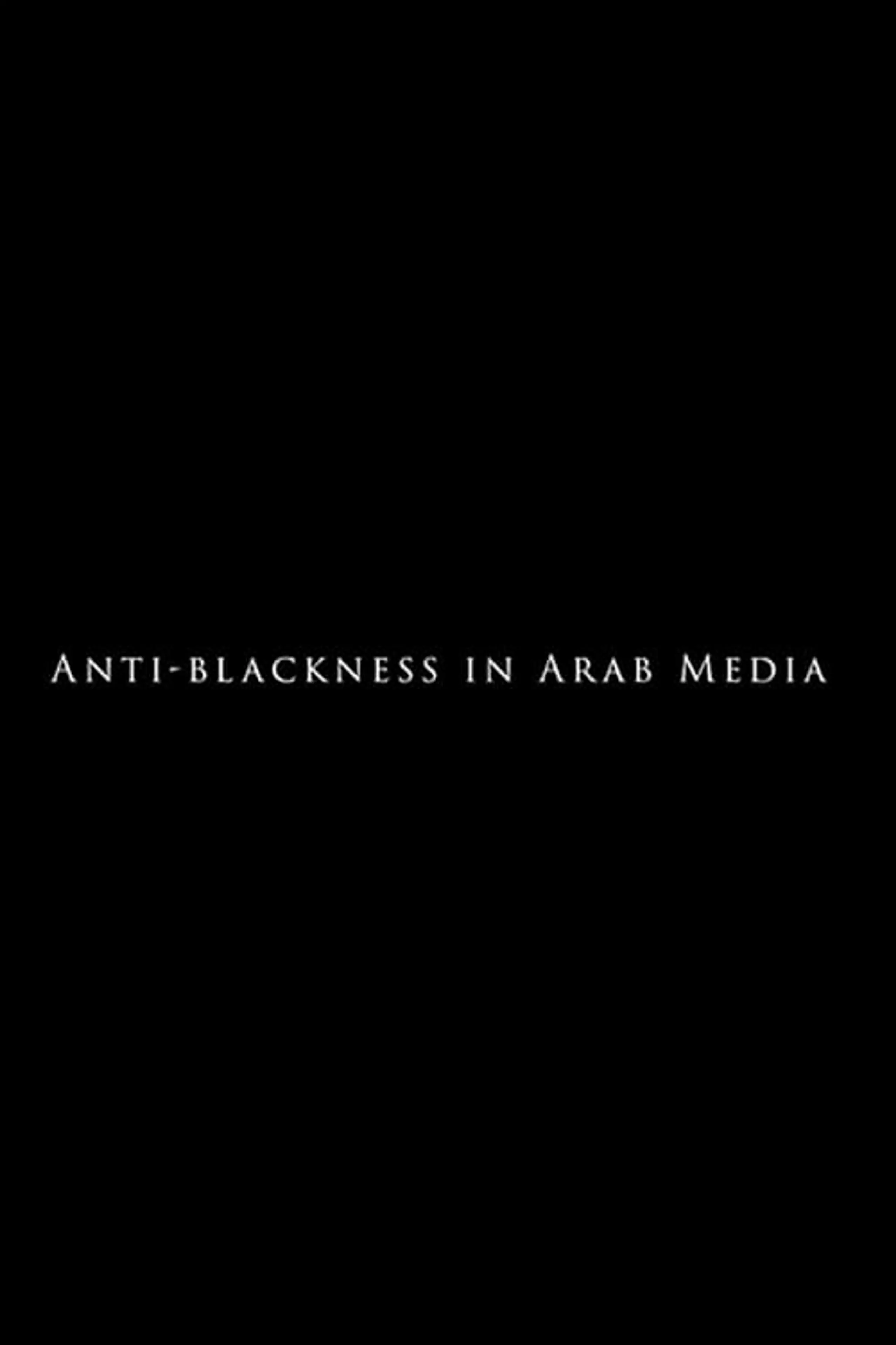 Anti-Blackness in Arab Media