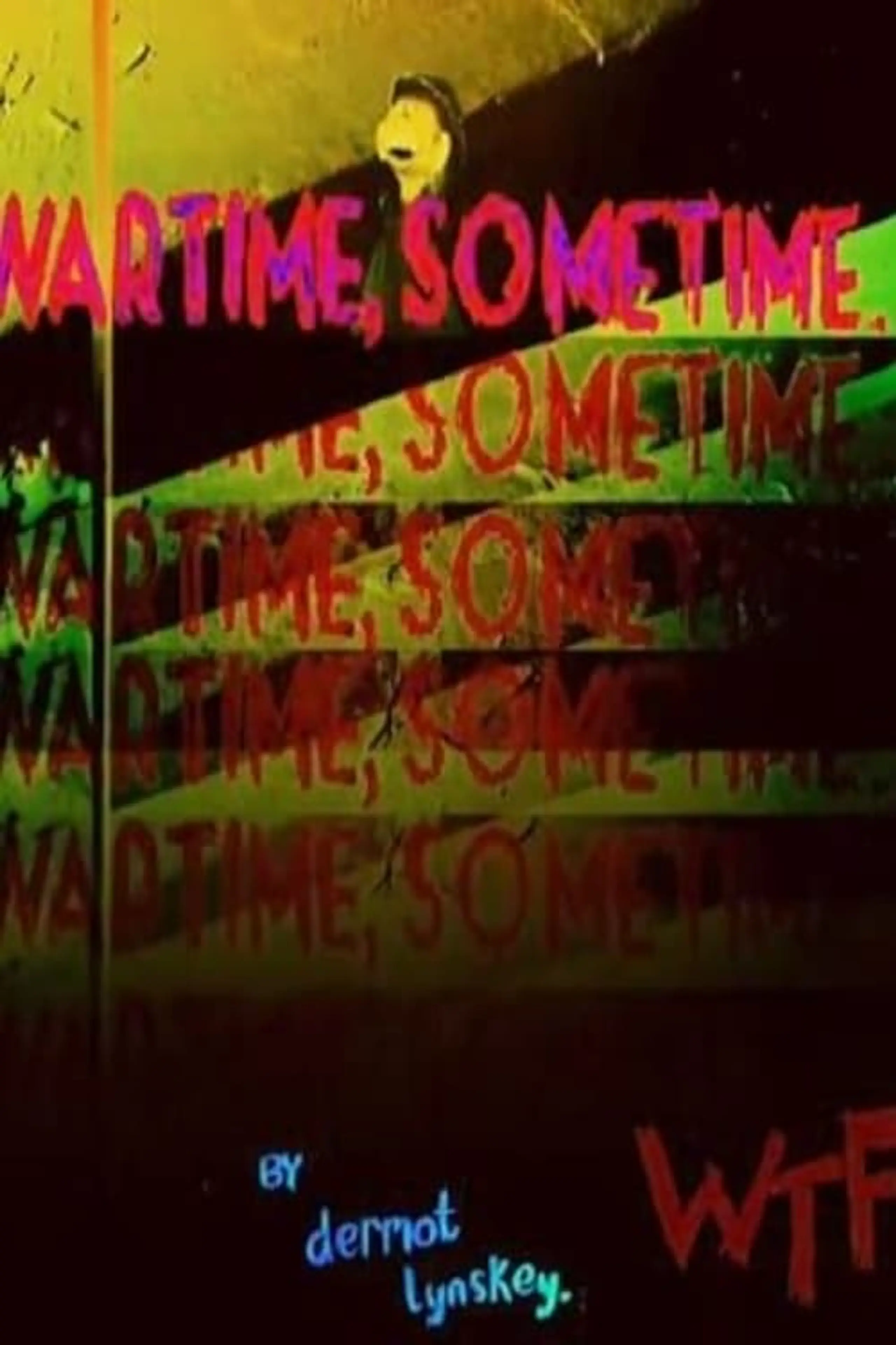 Wartime, Sometime