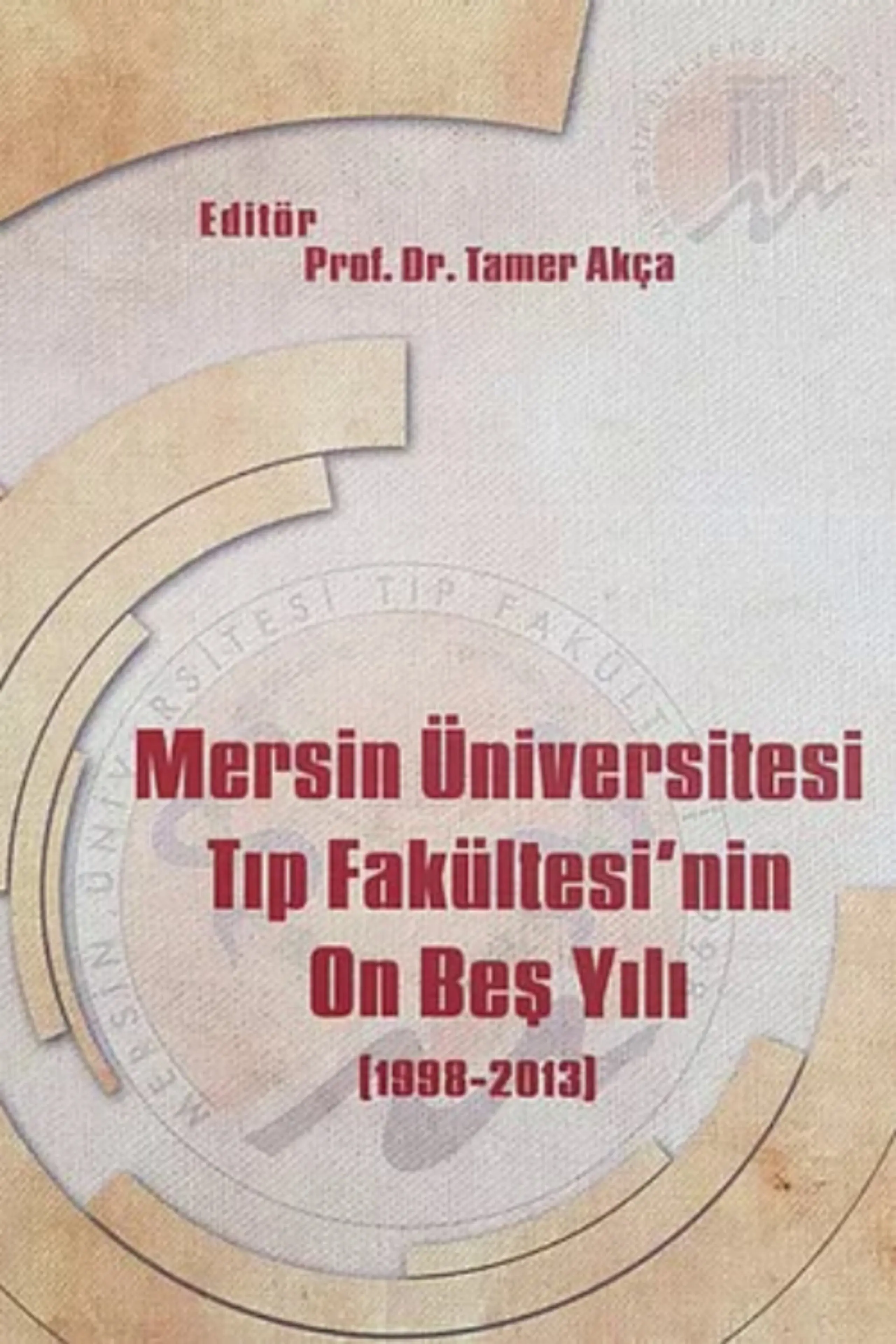 Mersin Üniversitesi Tıp Fakültesi'nin On Beş Yılı