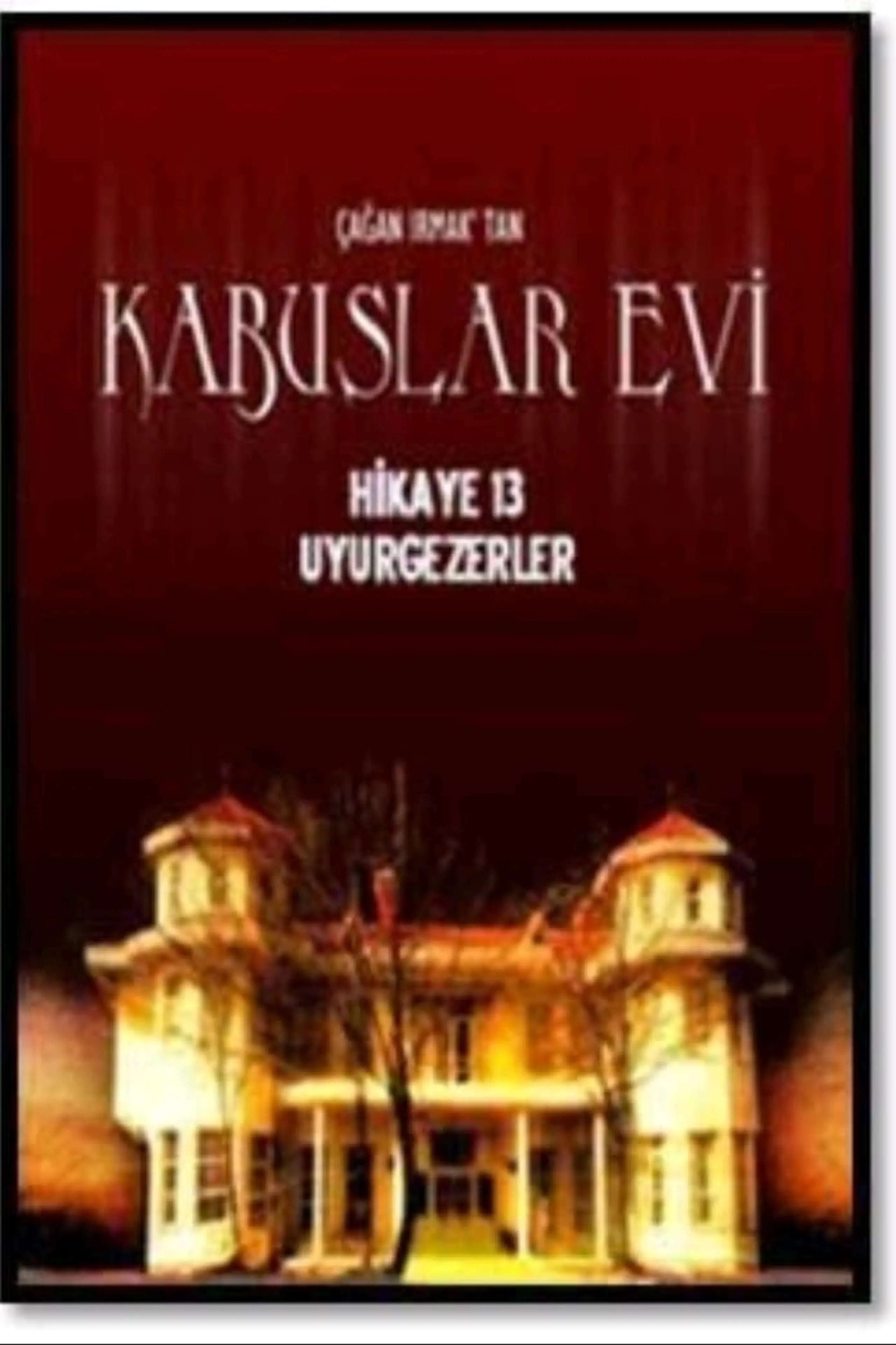 Kabuslar Evi: Uyurgezerler