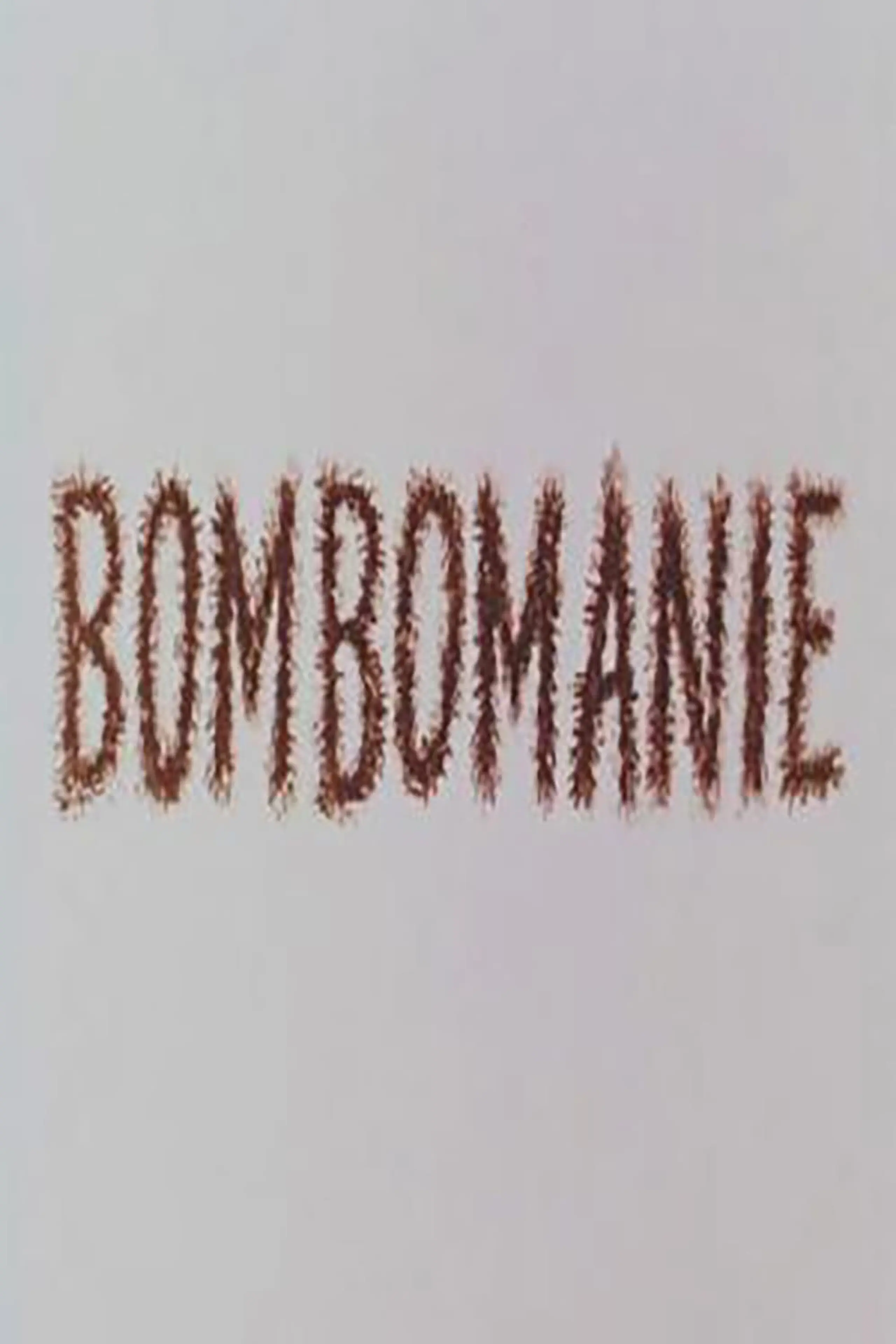 Bombomanie