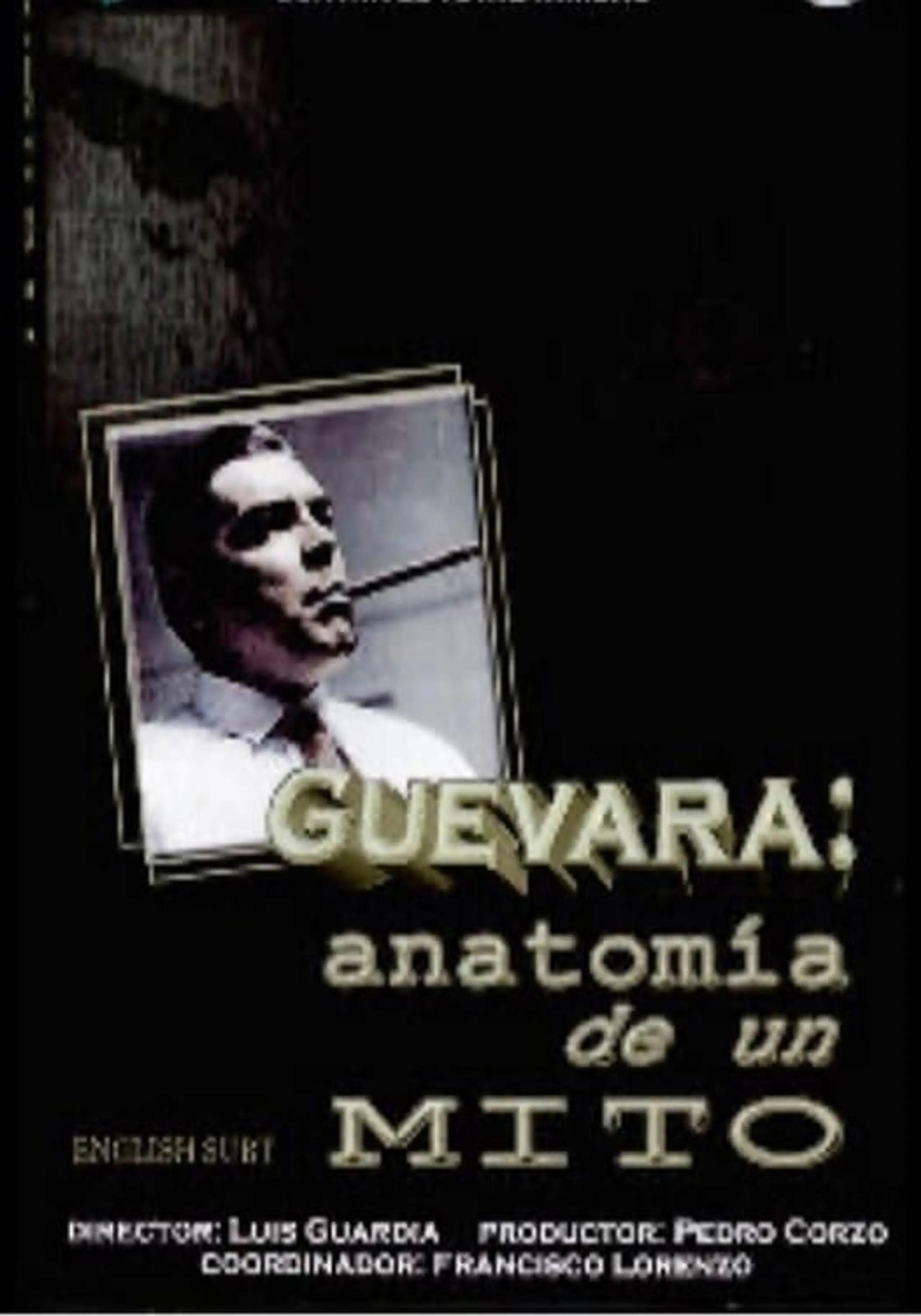 Guevara: Anatomia de un Mito