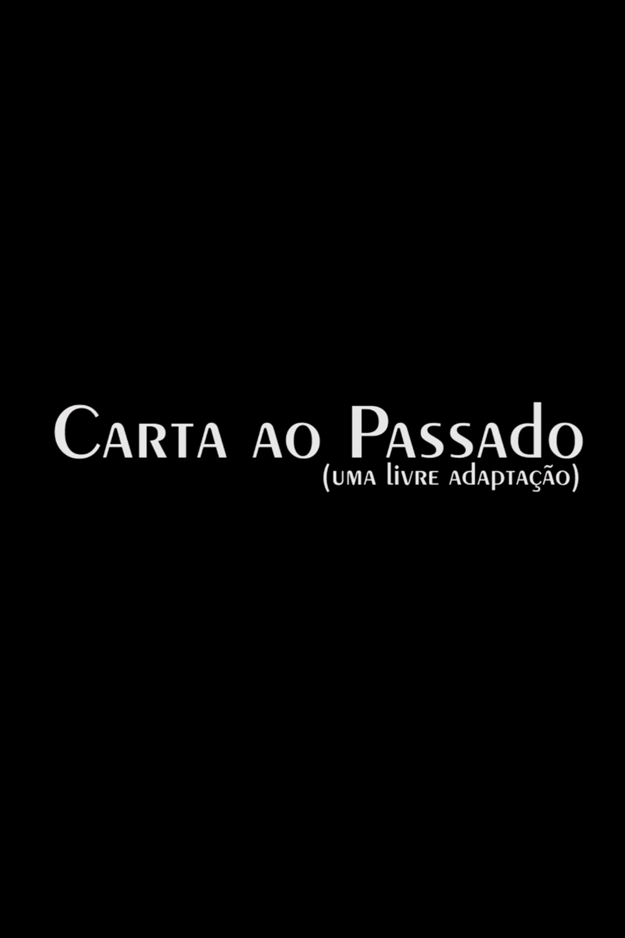 CARTA AO PASSADO