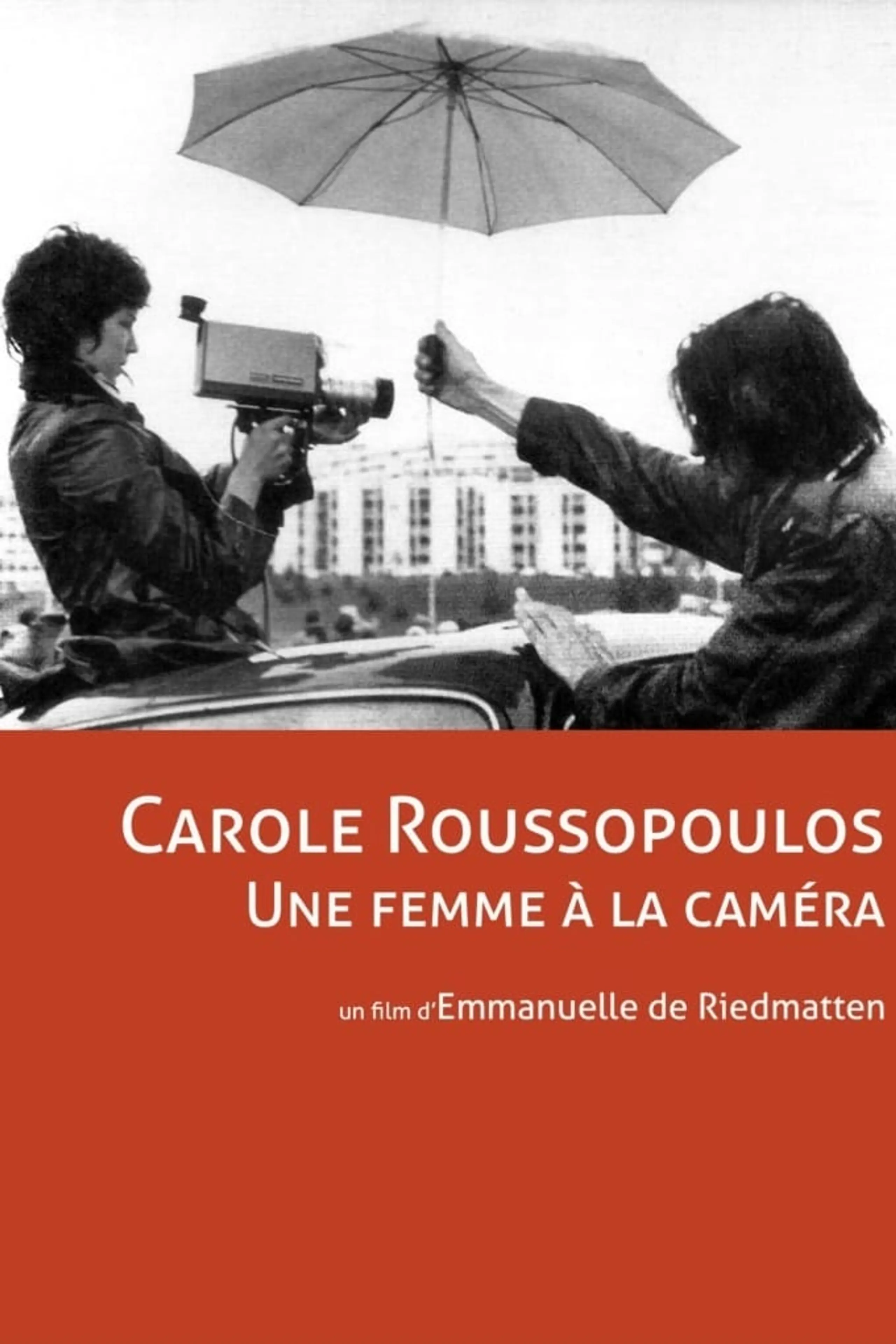 Carole Roussopoulos, une femme à la caméra