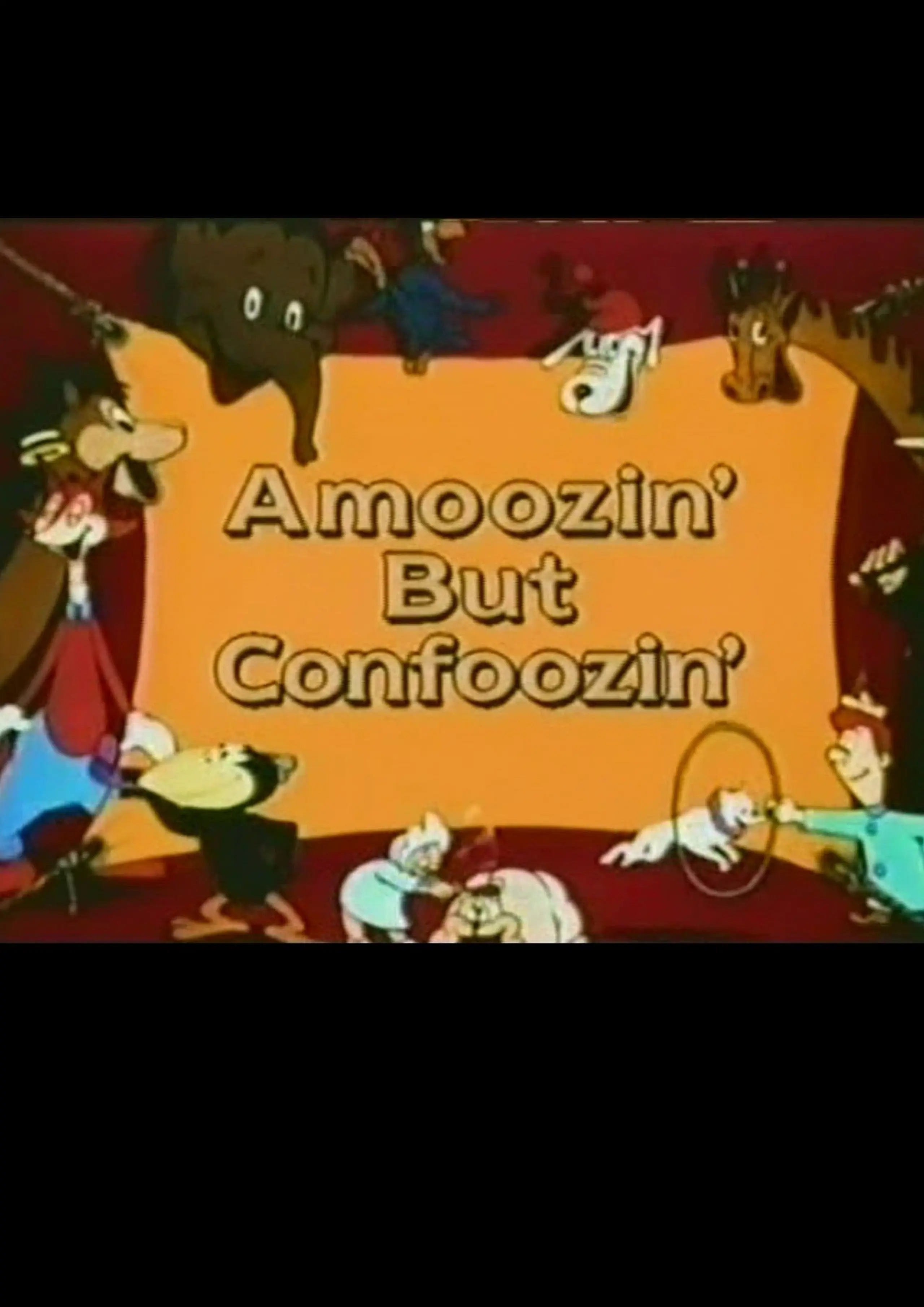 Amoozin' But Confoozin'