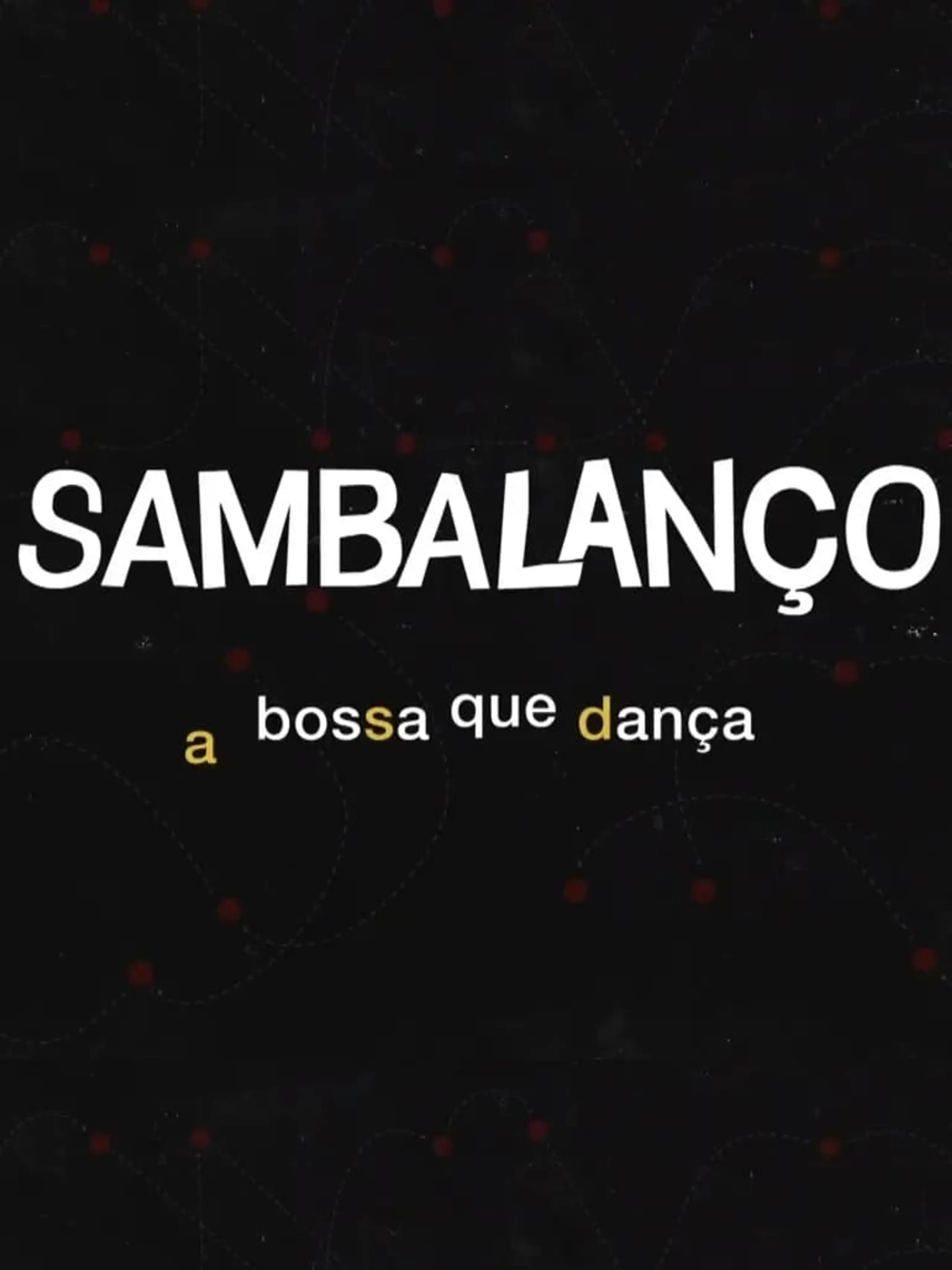 Sambalanço - A Bossa Que Dança