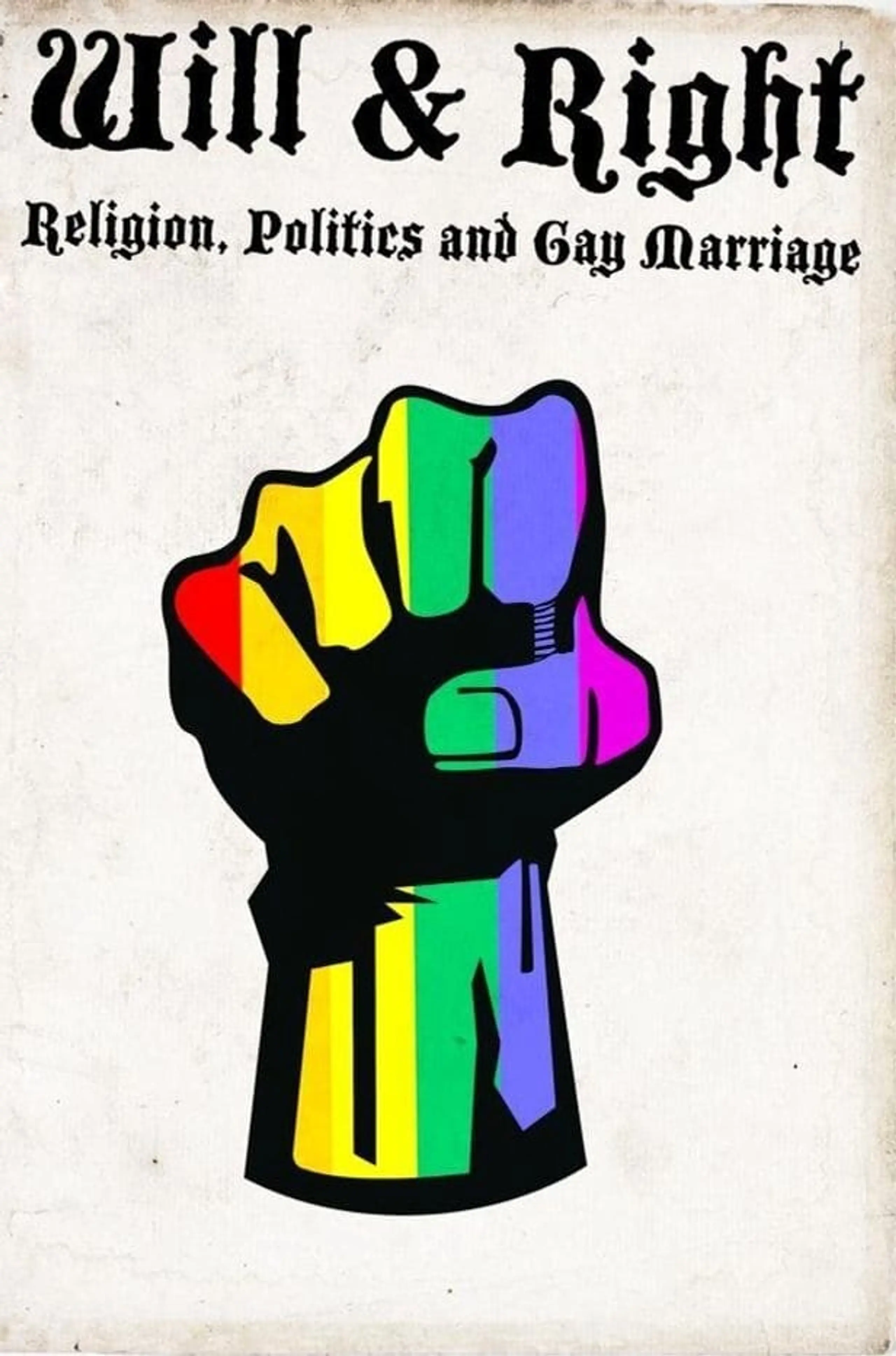 Will & Right: Religion, Politics and Gay Marriage