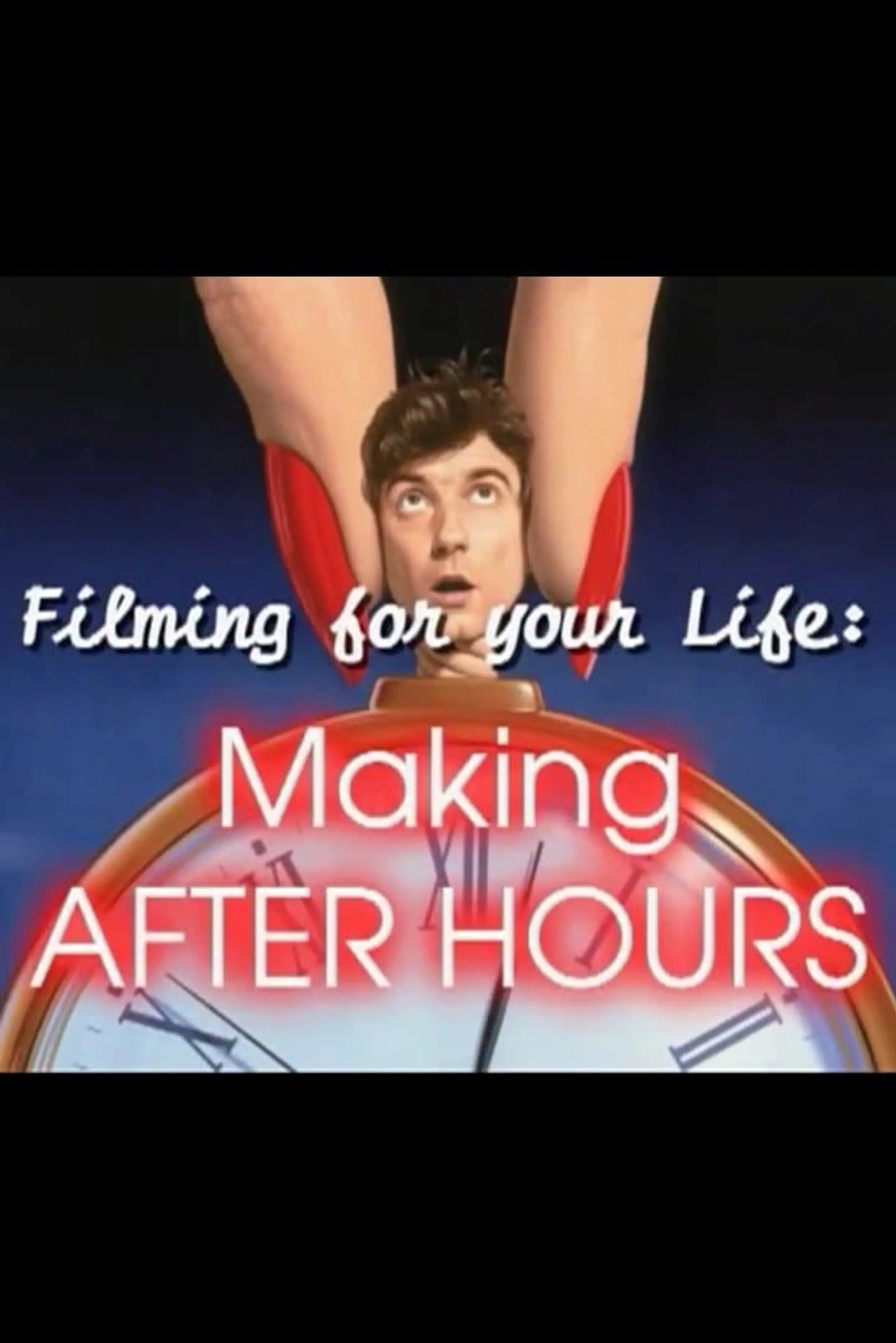 Filming for Your Life: Making After Hours