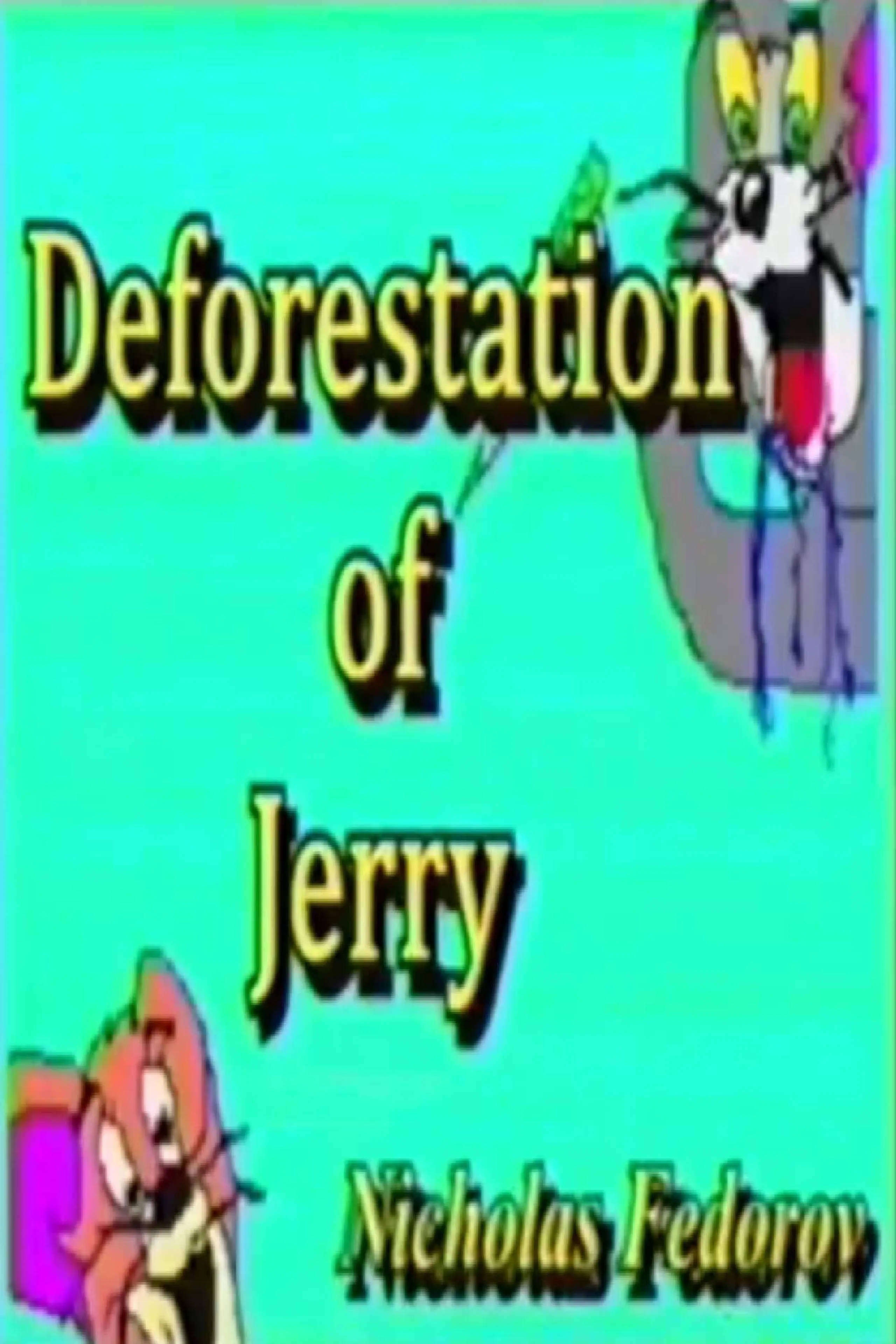 Deforestation Of Jerry