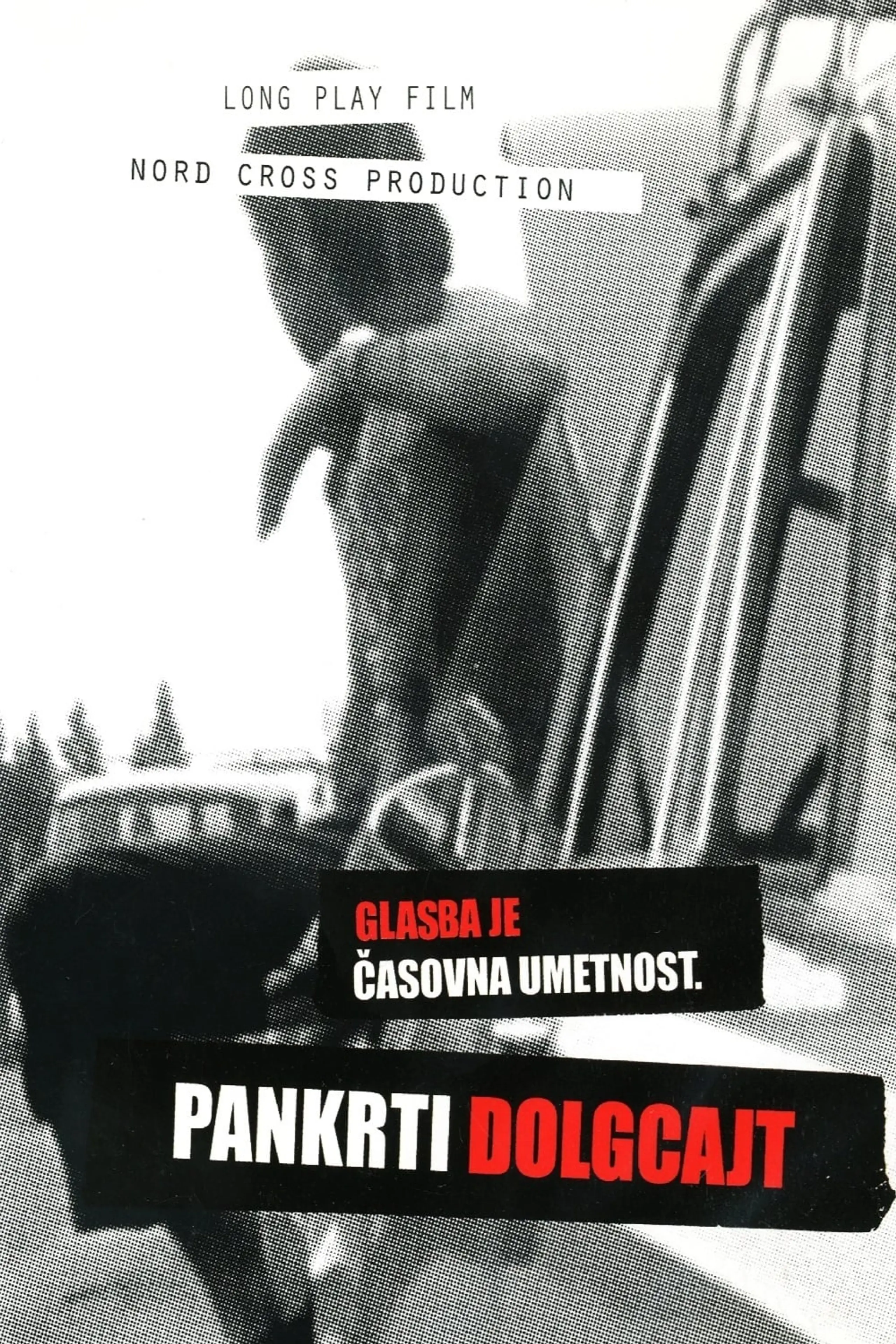 Glasba je casovna umetnost I.: LP film Pankrti Dolgcajt